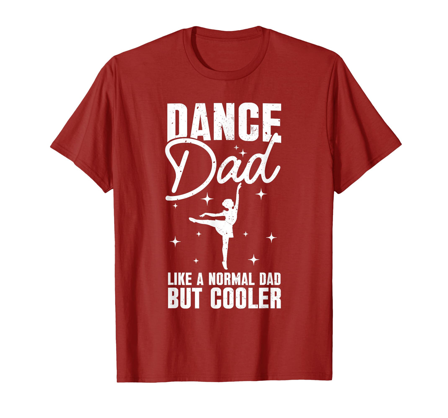 Cool Dance Dad Design For Men Dad Father Male Dance Dad T-Shirt