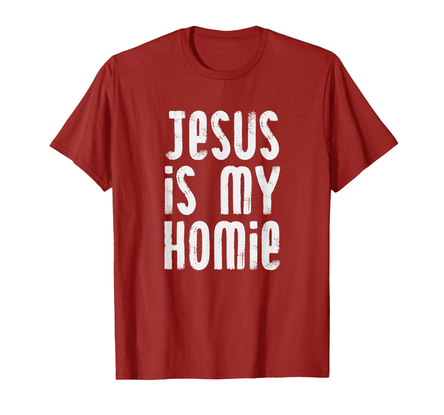 Jesus Is My Homie Christian T-Shirt T-Shirt
