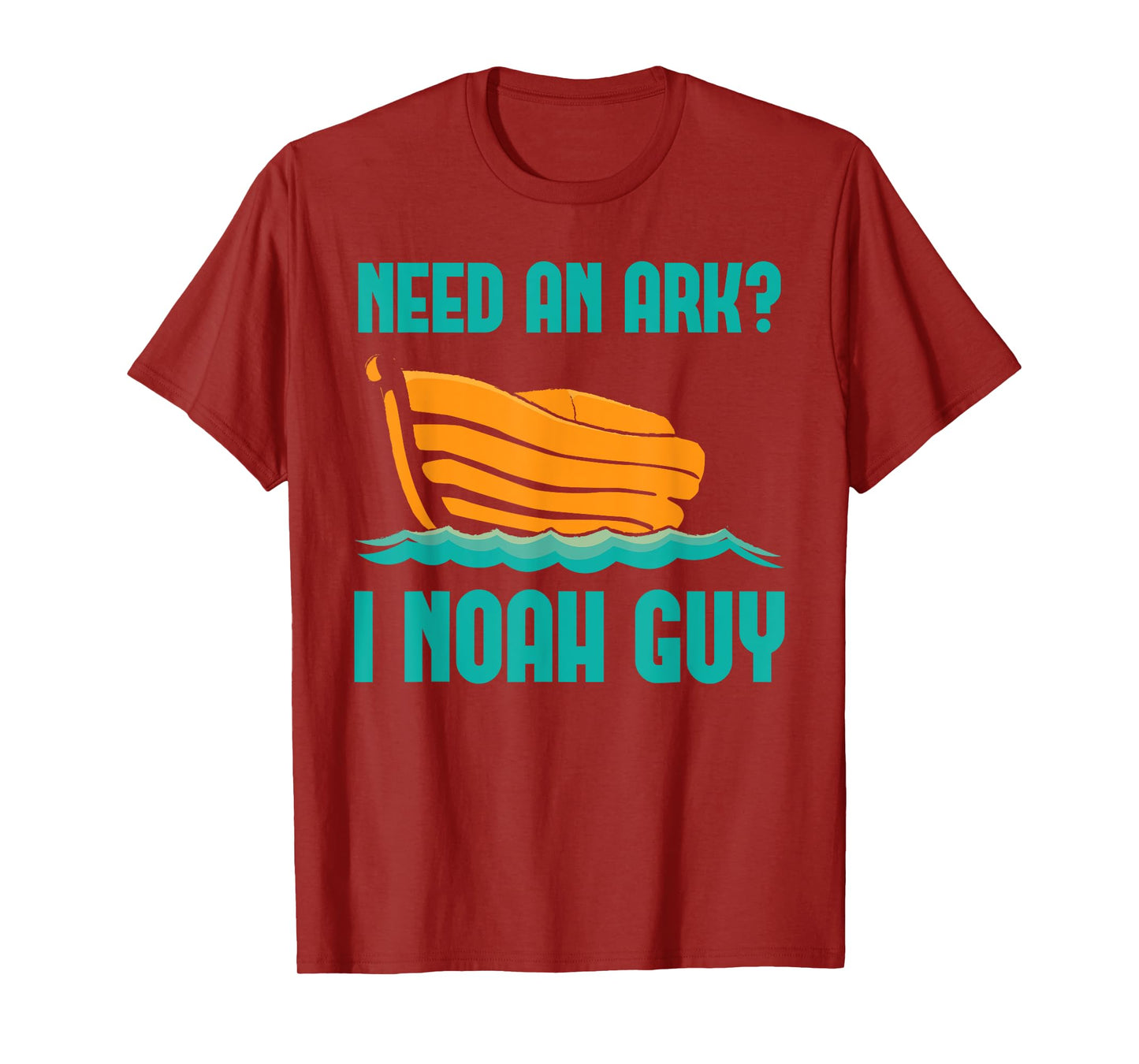 Need An Ark I Noah A Guy Funny Holy Bible Jesus Lord Prayer T-Shirt