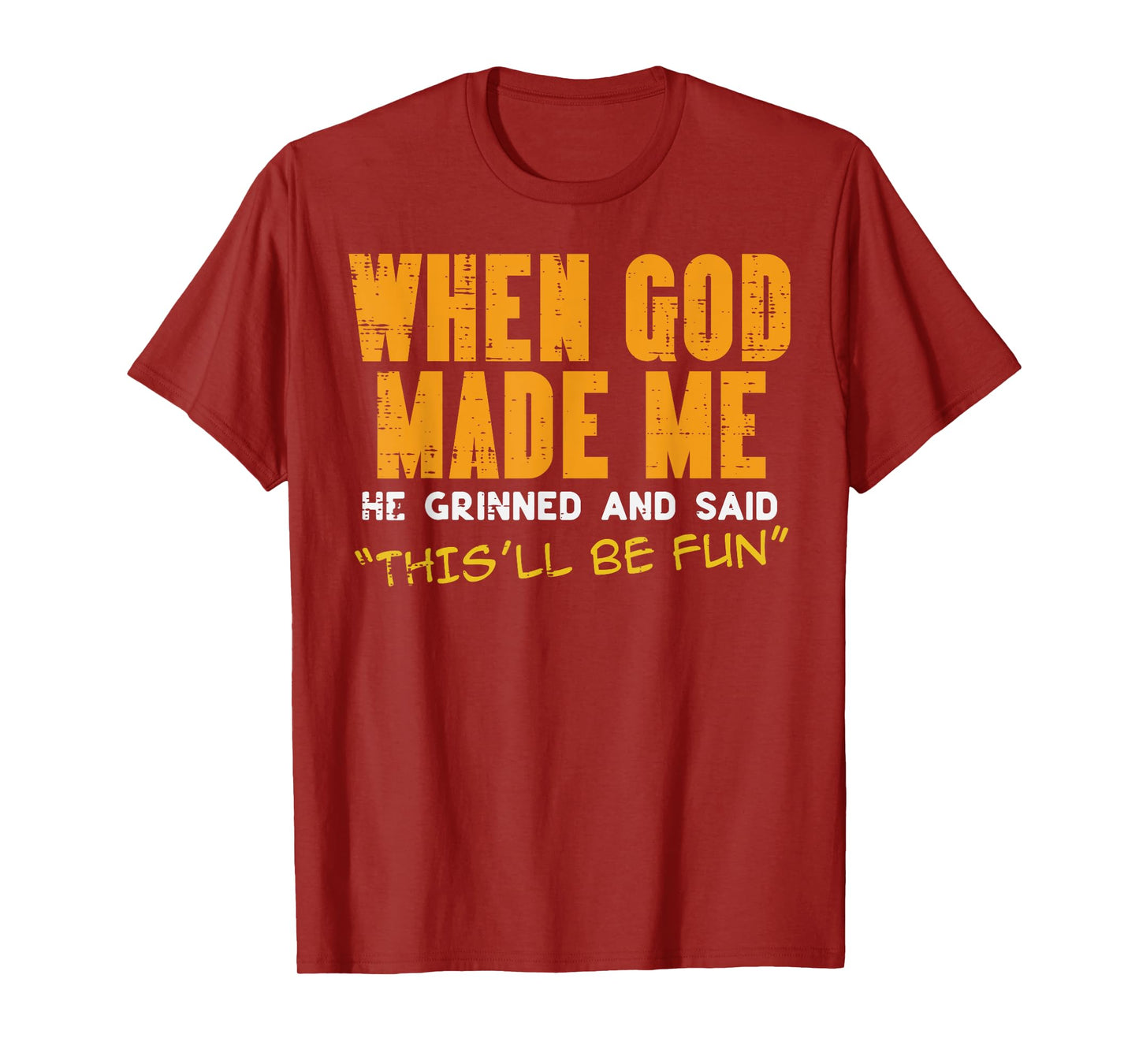 When God Made Me Funny Saying Christian Humor Men Women Kids T-Shirt