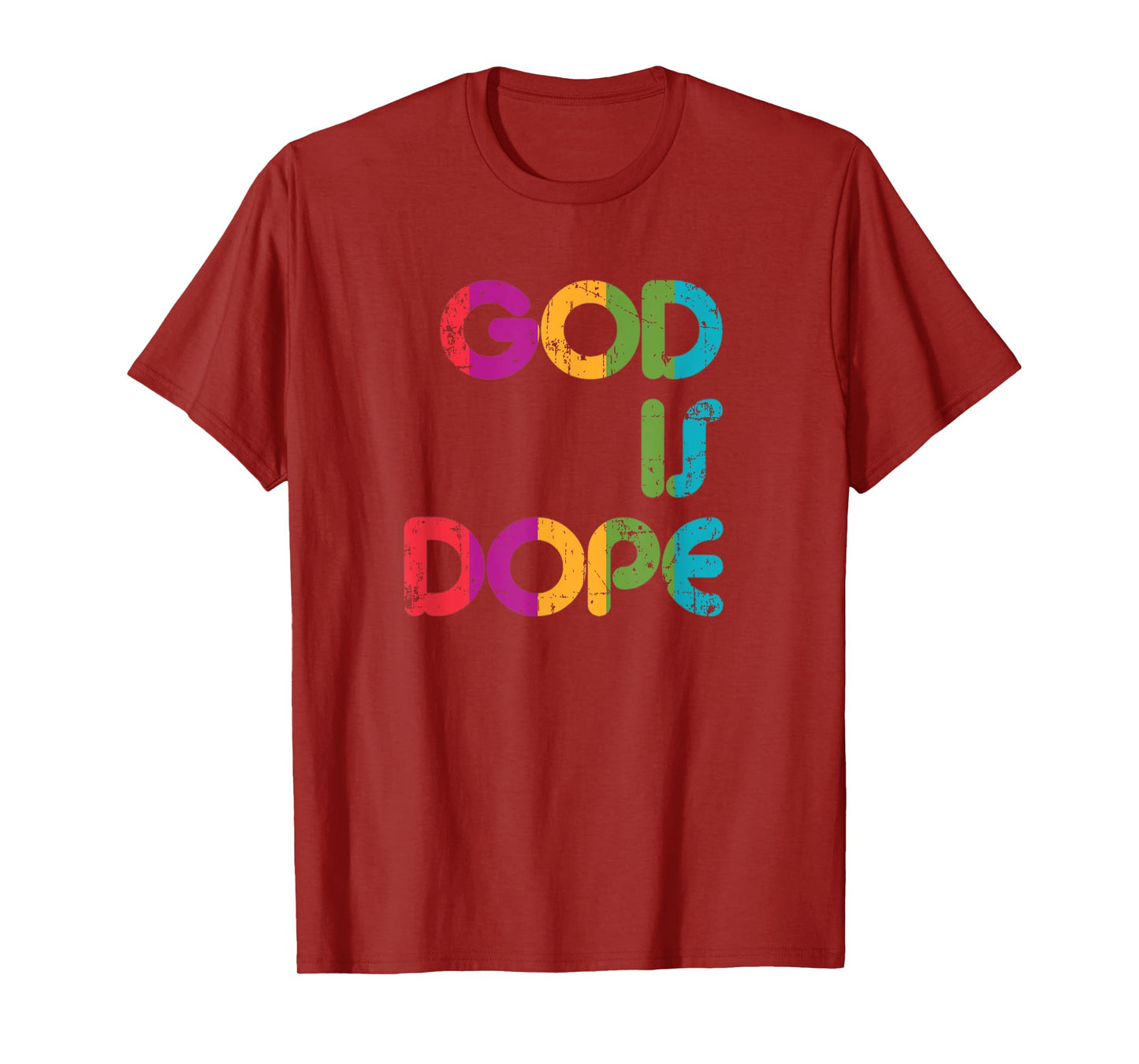 God is Dope Tshirt Funny Christian Faith Believer Gift Shirt T-Shirt