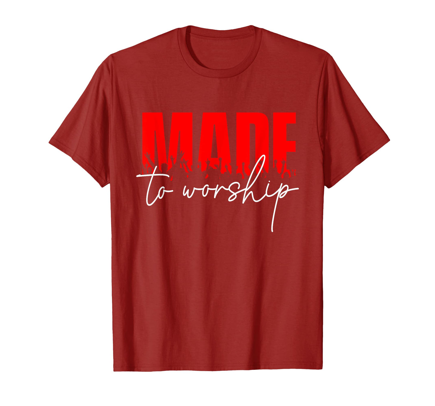 Made To Worship - Christian Faith Jesus Christ Inspirational T-Shirt