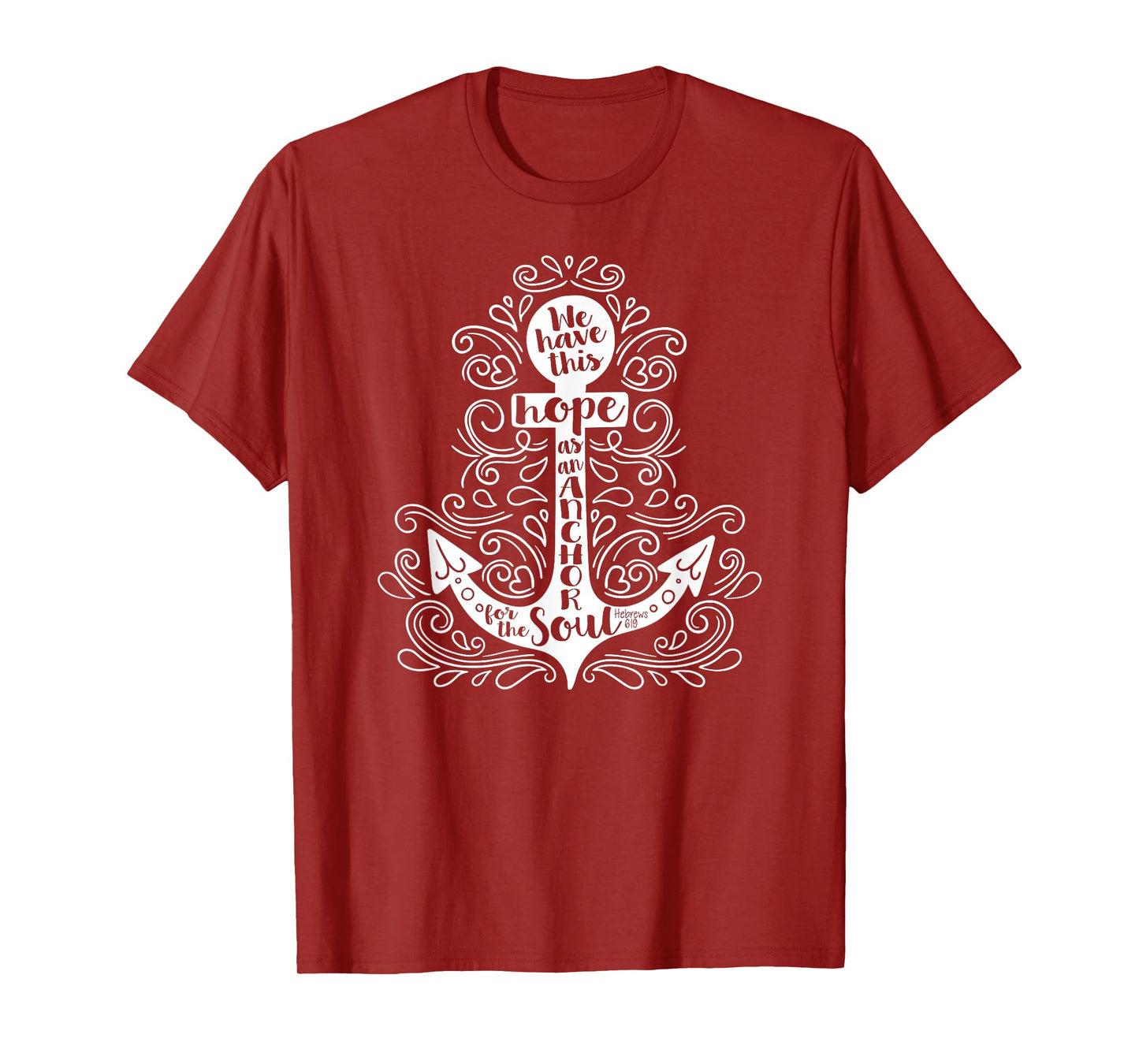WE HAVE THIS HOPE AS ANCHOR FOR THE SOUL Bible Verse Quote T-Shirt