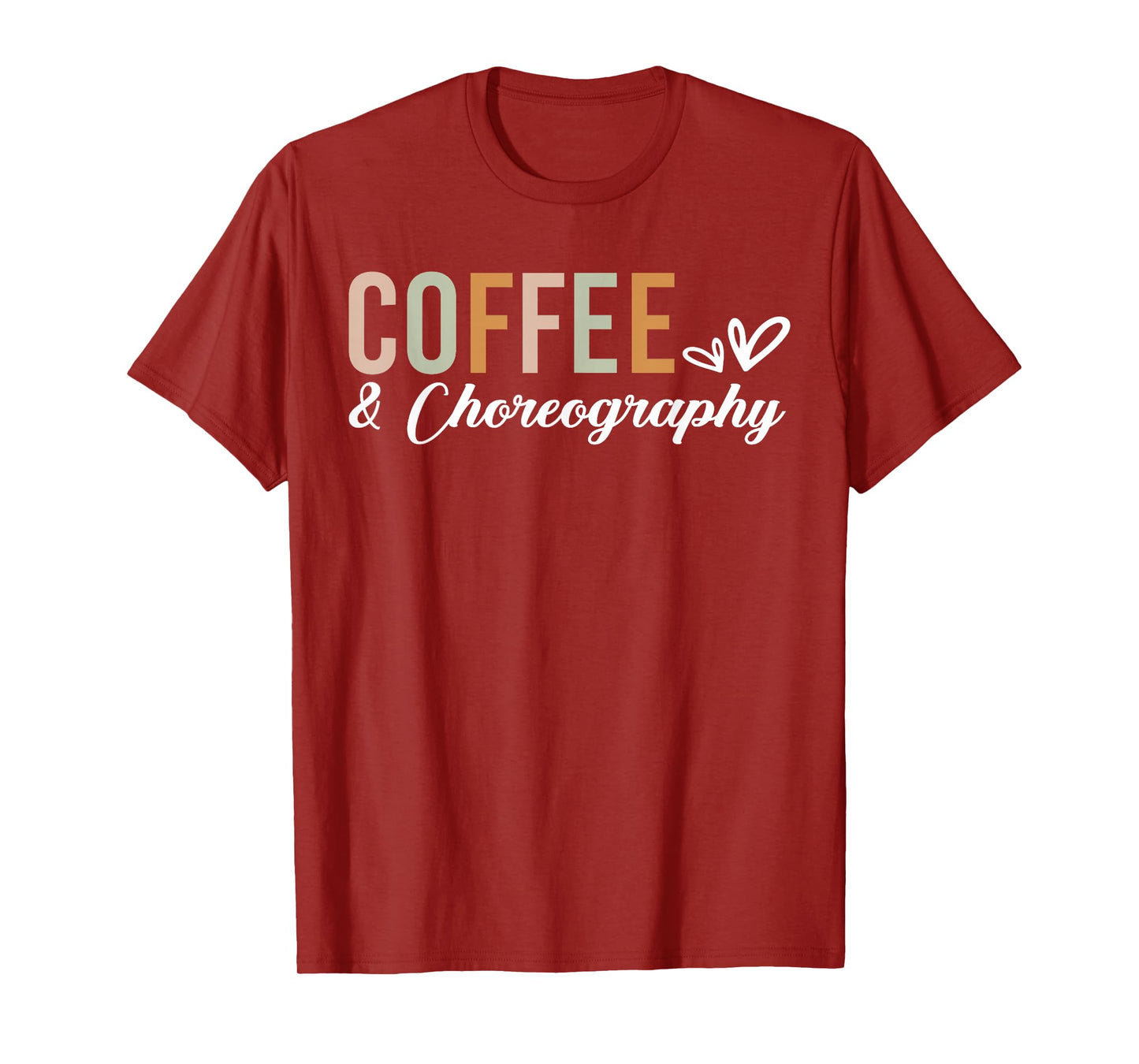 Coffee And Choreography Funny Dance Teacher T-Shirt