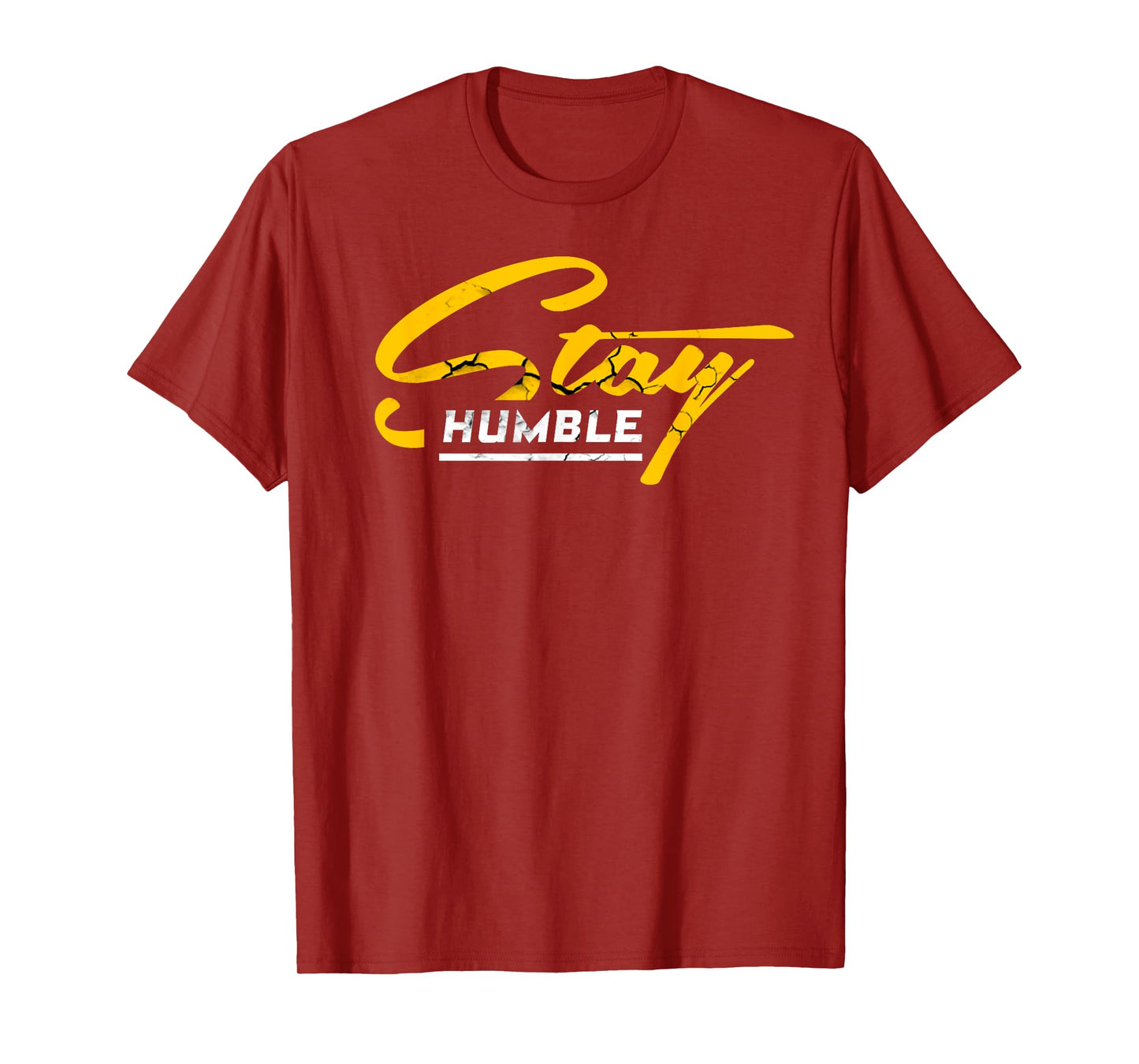 Humble and Lifted, Stay Humble T-Shirt