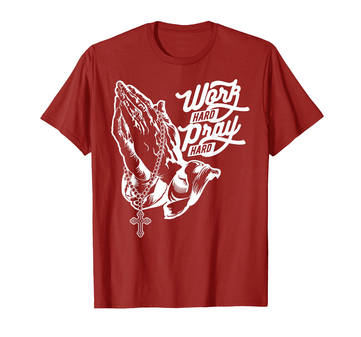 Work Hard Pray Hard Praying Hands Jesus Christian t-shirt T-Shirt