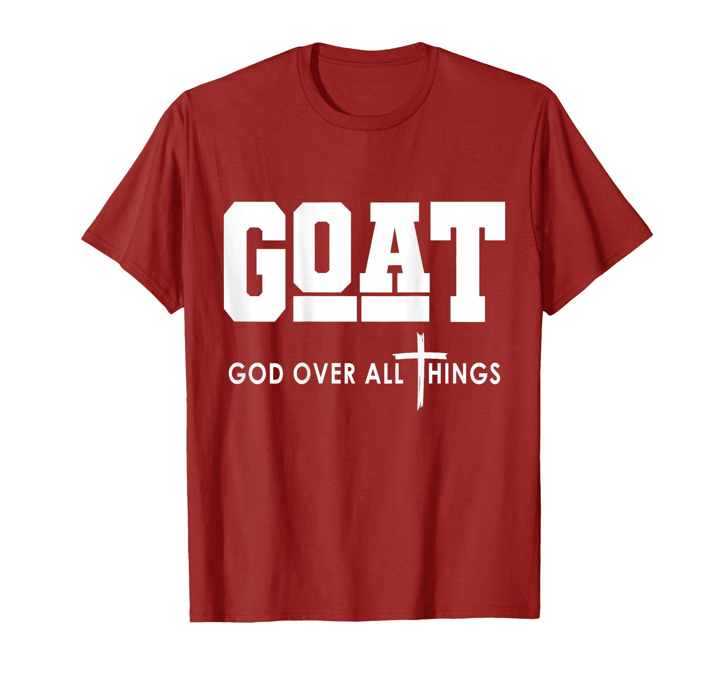 Goat God Over All Things Funny T-Shirt