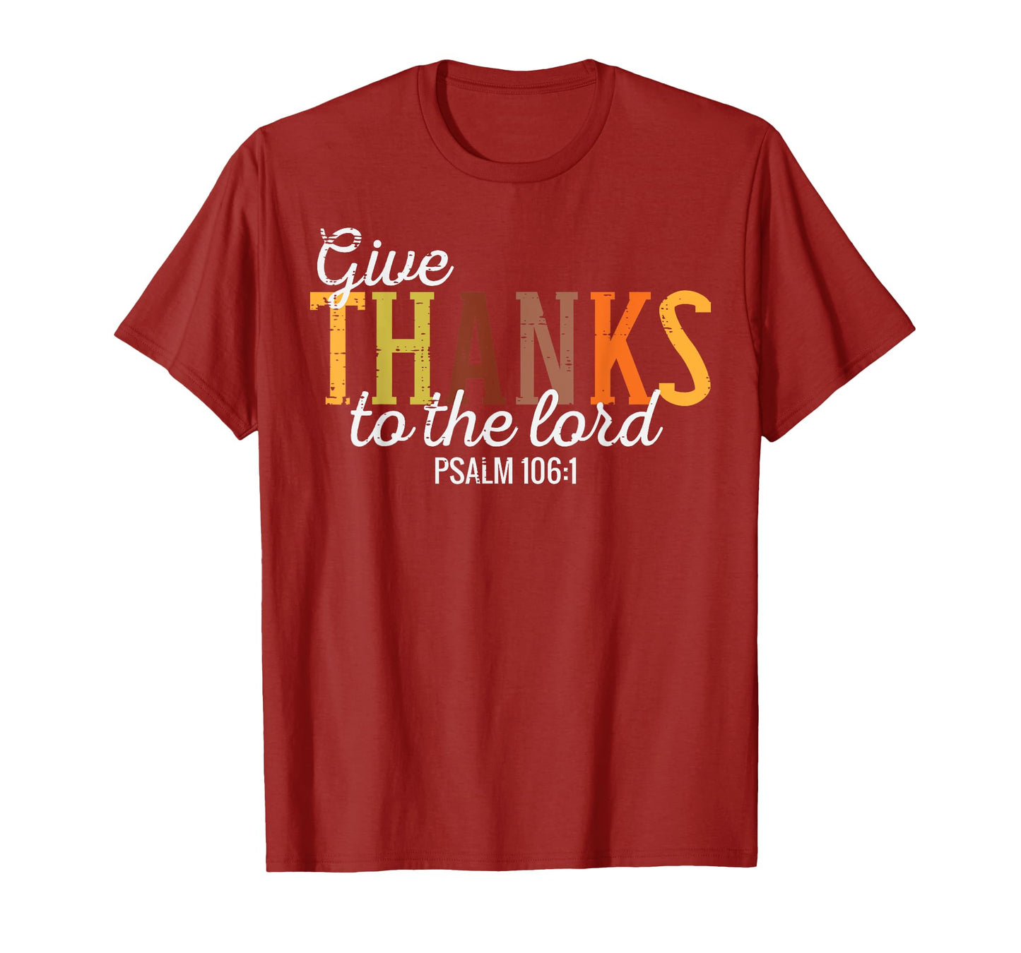 Thanks To Lord Psalm Thanksgiving Christian Women Men T-Shirt