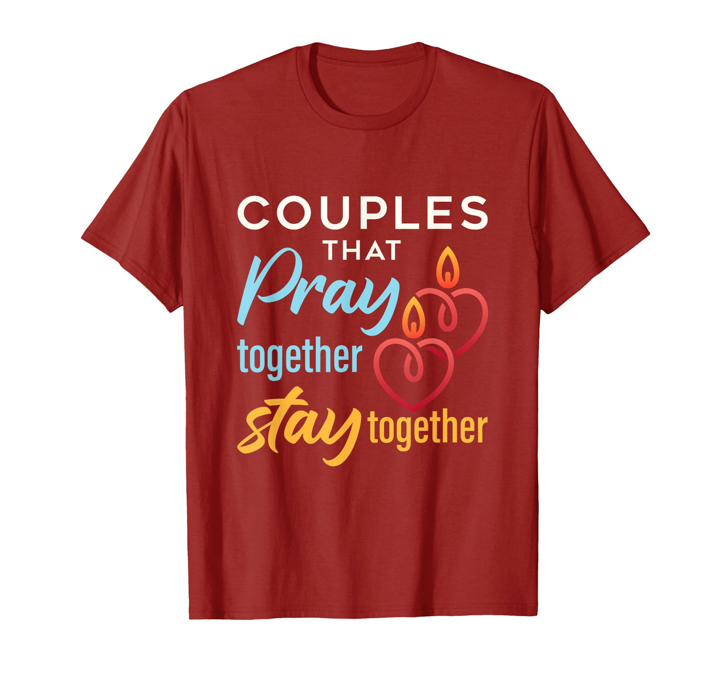 Couples That Pray Together Stay Together T-Shirt