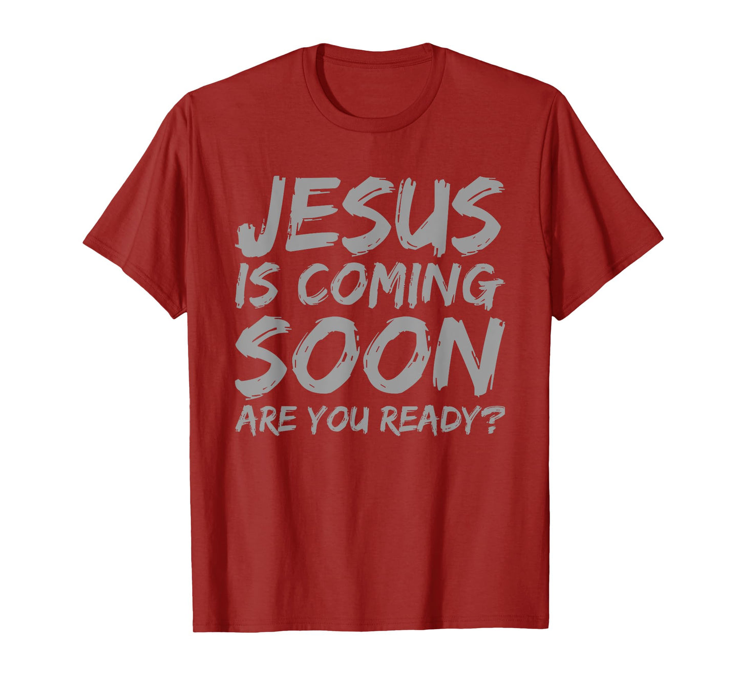 Jesus is Coming Soon Ready? Faith Religion Christian Saying T-Shirt