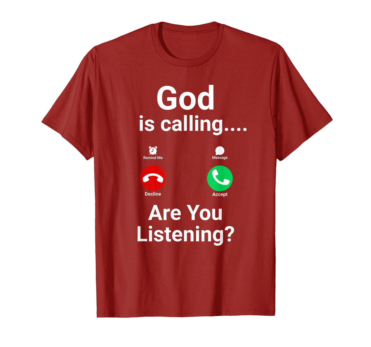 God Calling are You Listening Catholic T-Shirt