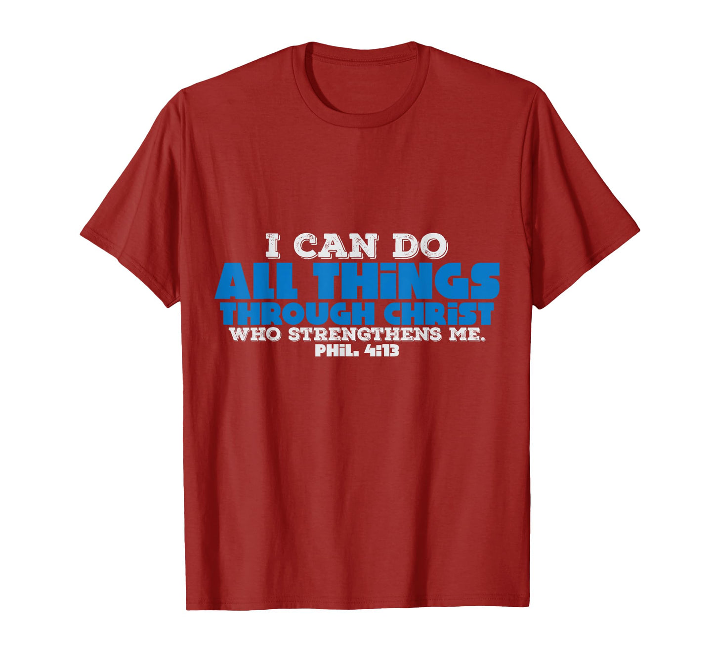 Christian Bible Verse I Can Do All Things Through Christ T-Shirt