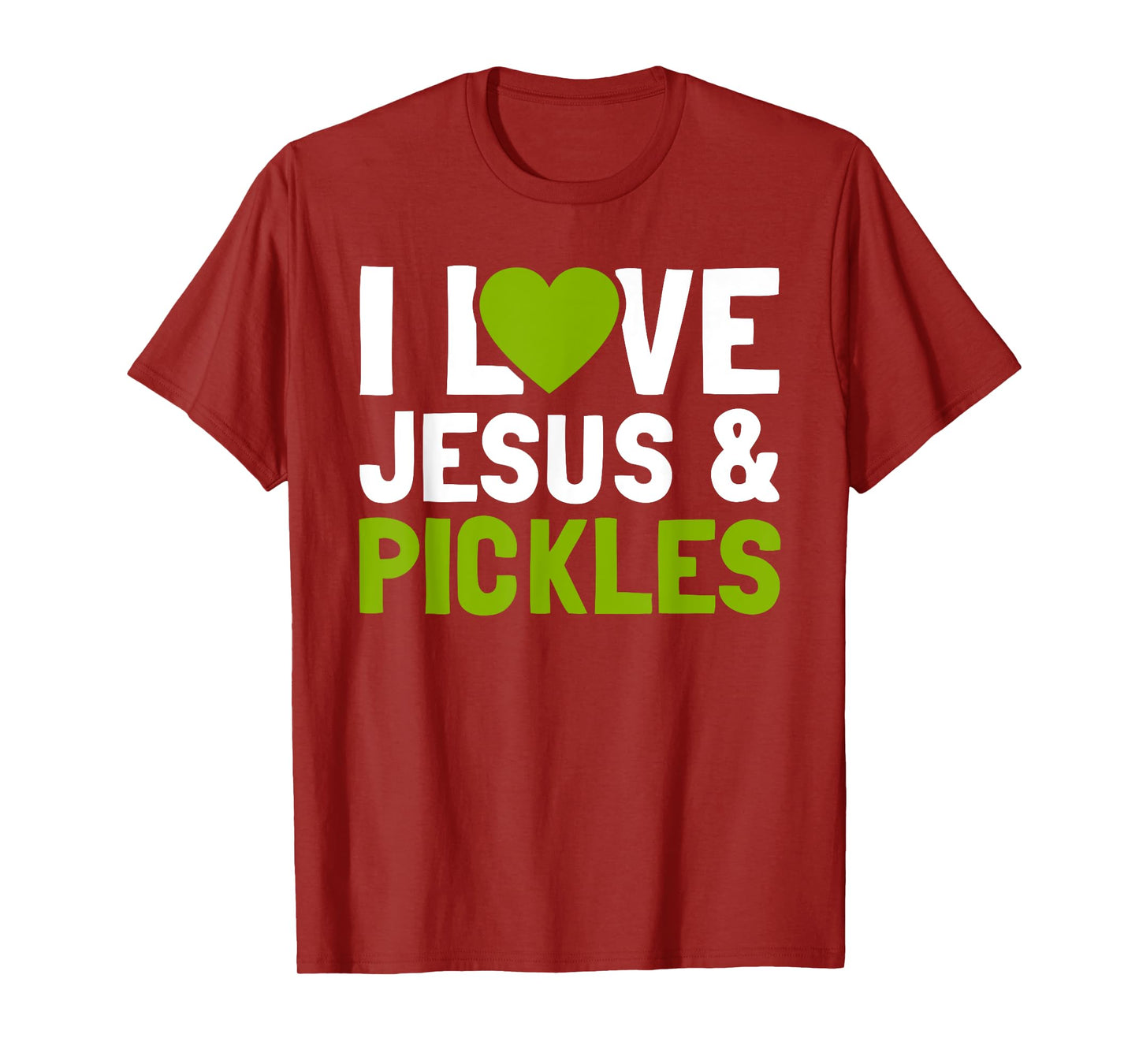I Love Pickles & Jesus Funny Religious Bible Pickle Lover T-Shirt