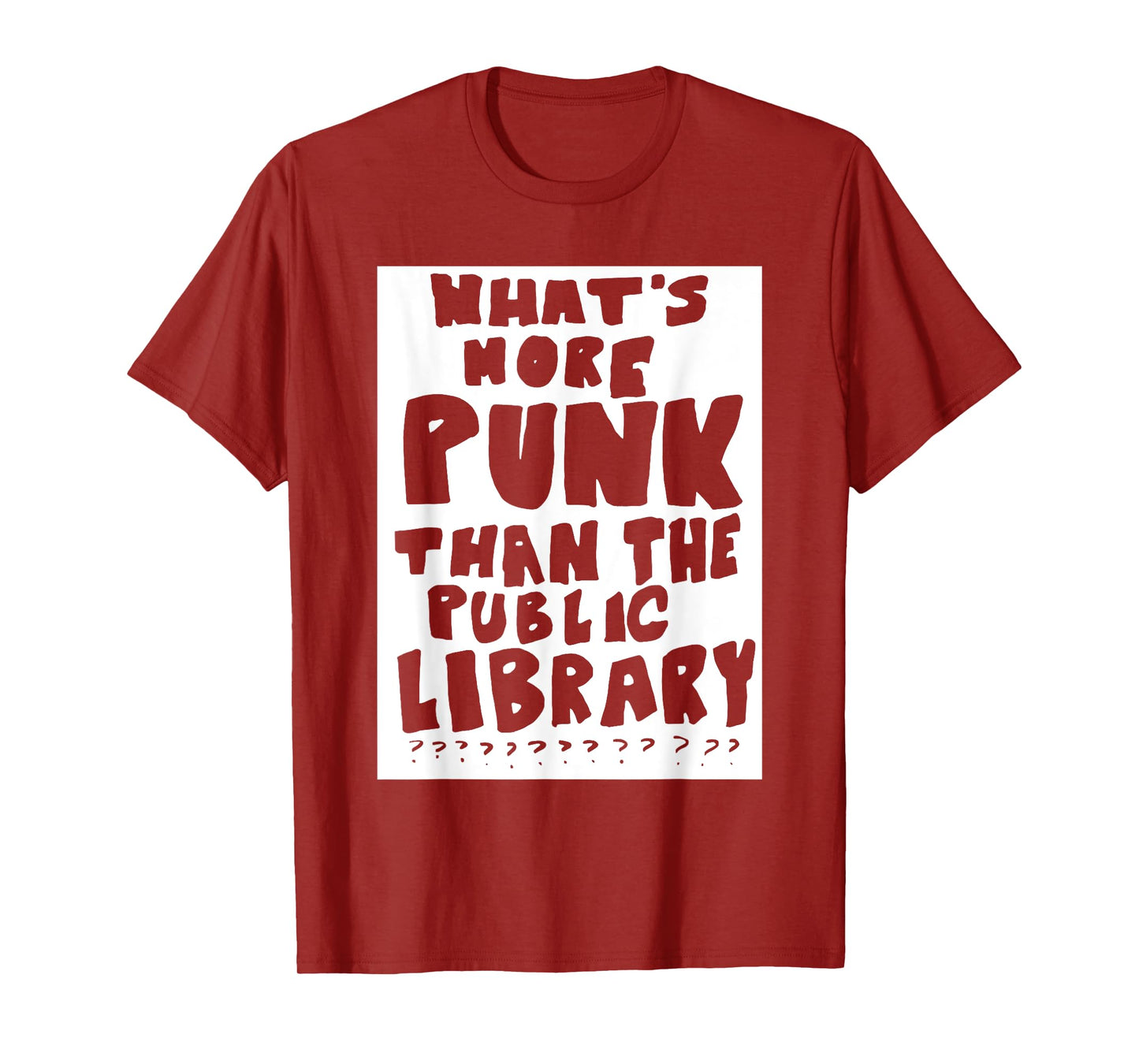 What's More Punk Than The Public Library Funny Saying quote T-Shirt