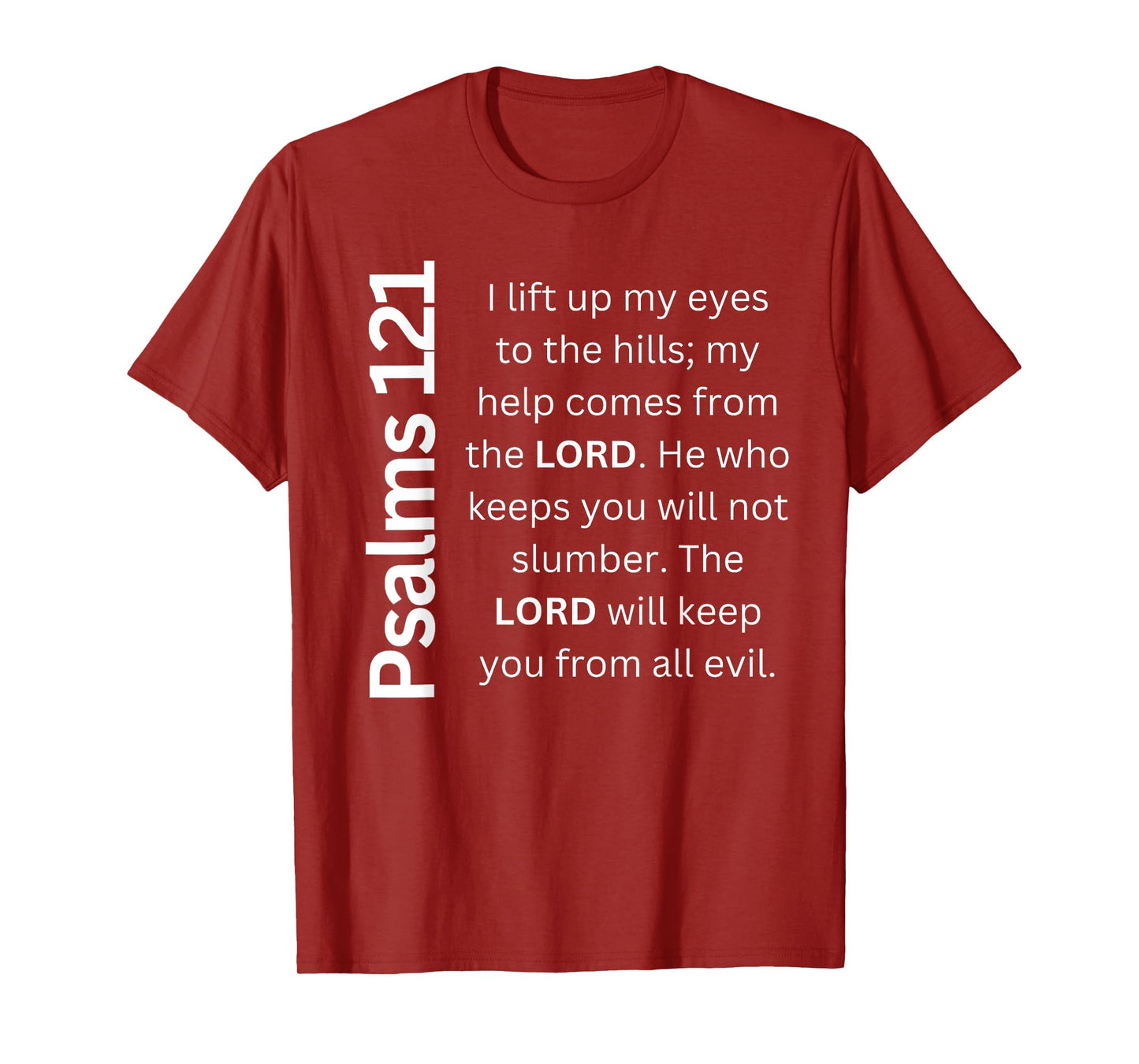 Psalms 121 My Help Comes From The LORD T-Shirt
