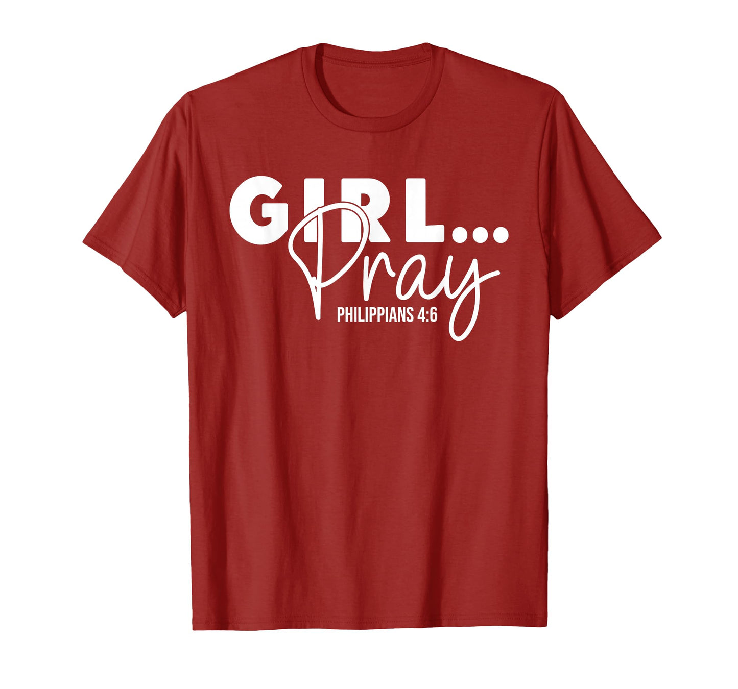 Girls Pray - Philippians Bible Verse Womens Christian Prayer T-Shirt