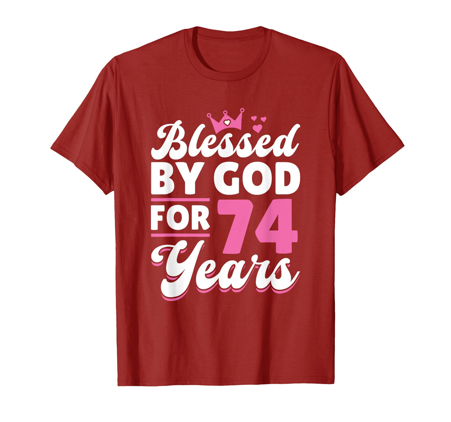 74th Birthday Woman Girl Blessed By God For 74 Years T-Shirt