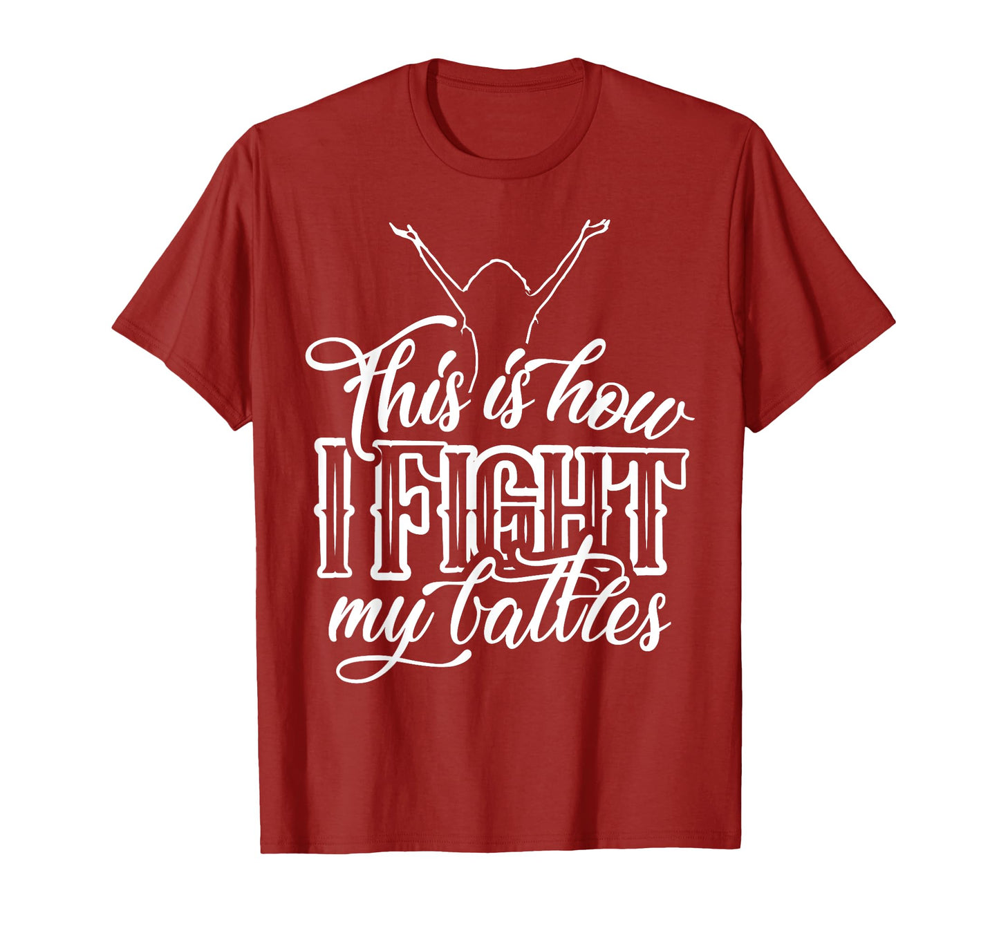 This is How I Fight My Battles - Praise and Worship Design T-Shirt