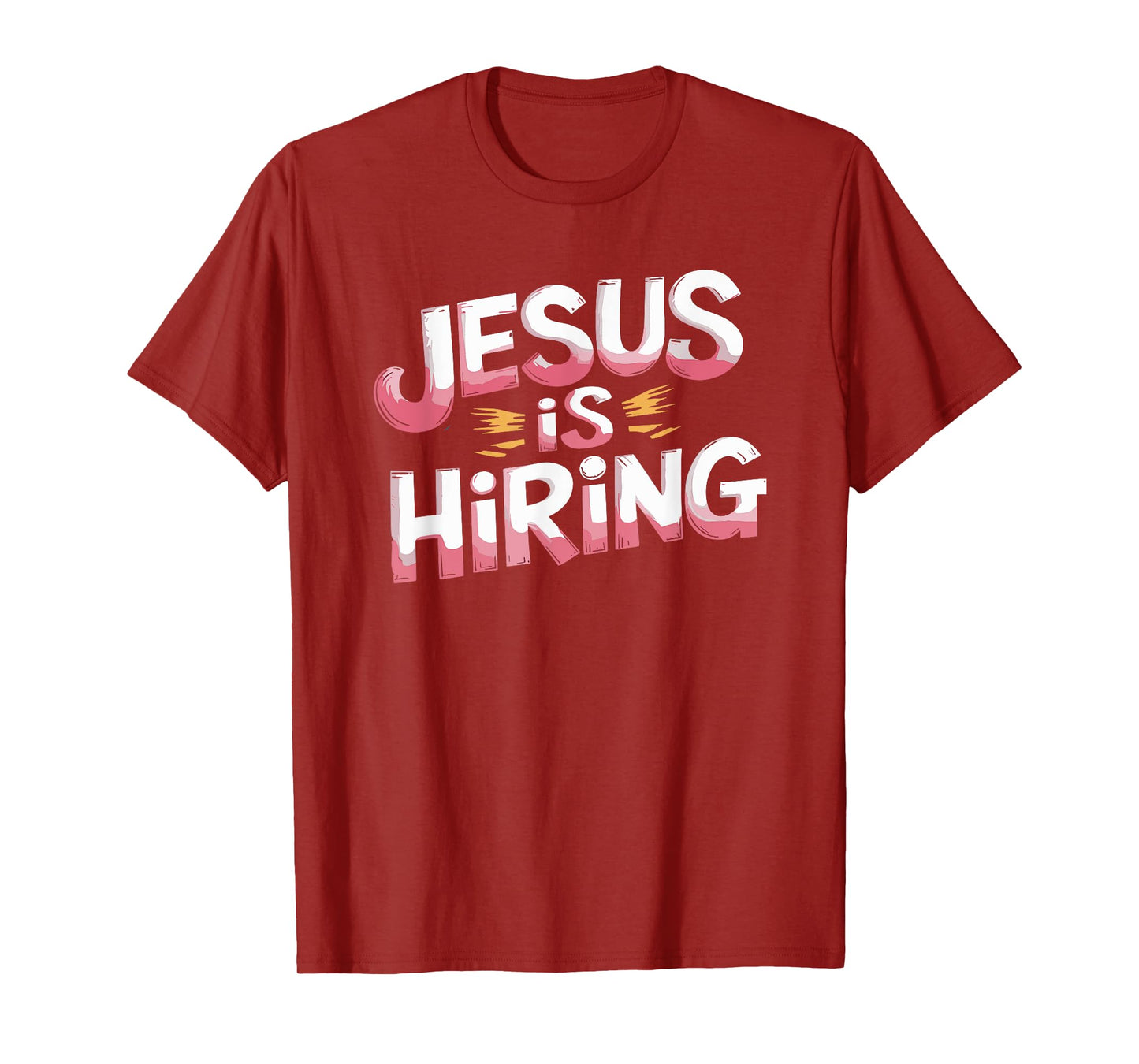 Jesus is Hiring Christian God Religious Faith T-Shirt