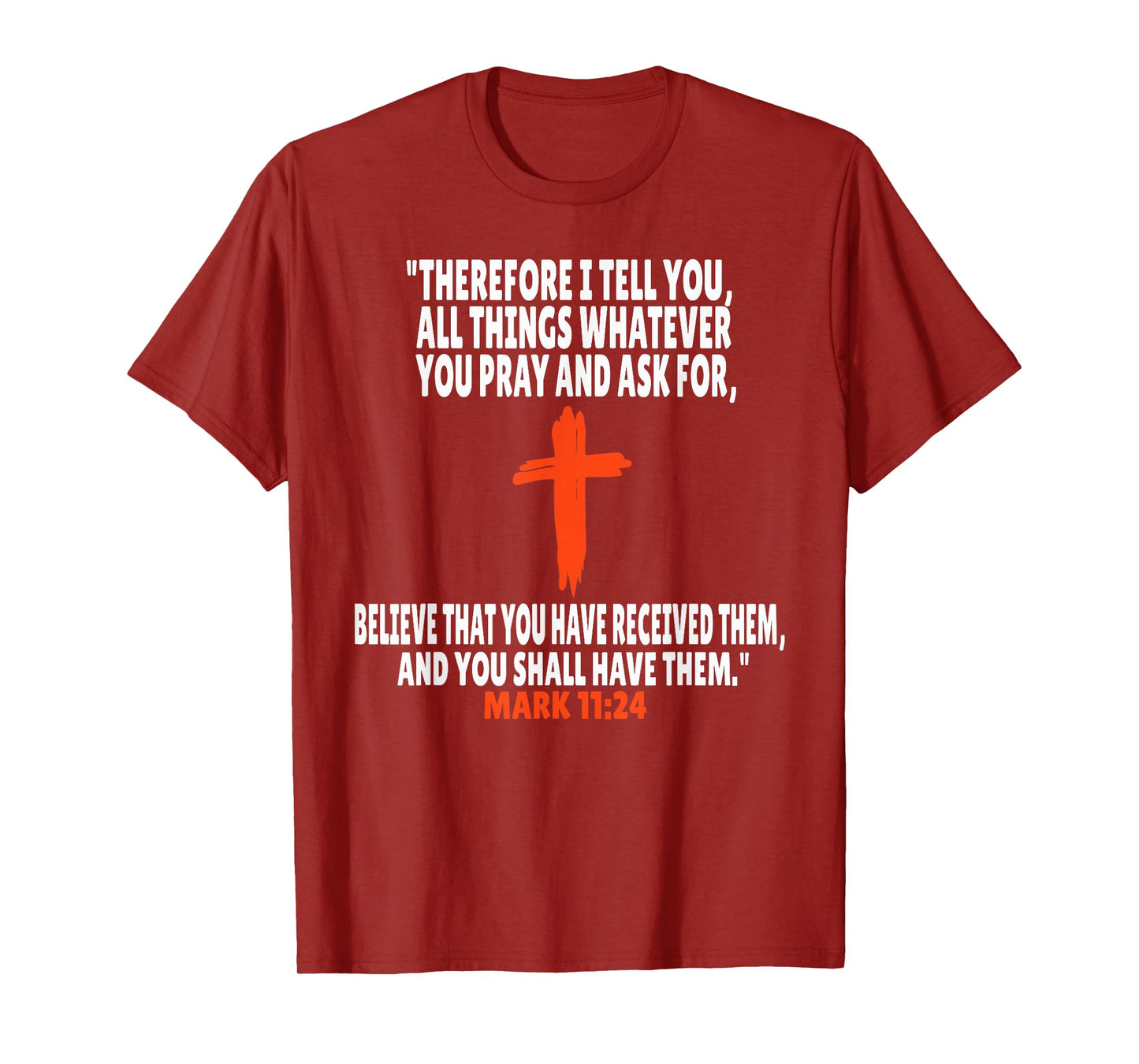 Mark 11:24 Bible Verses Scripture T-Shirt