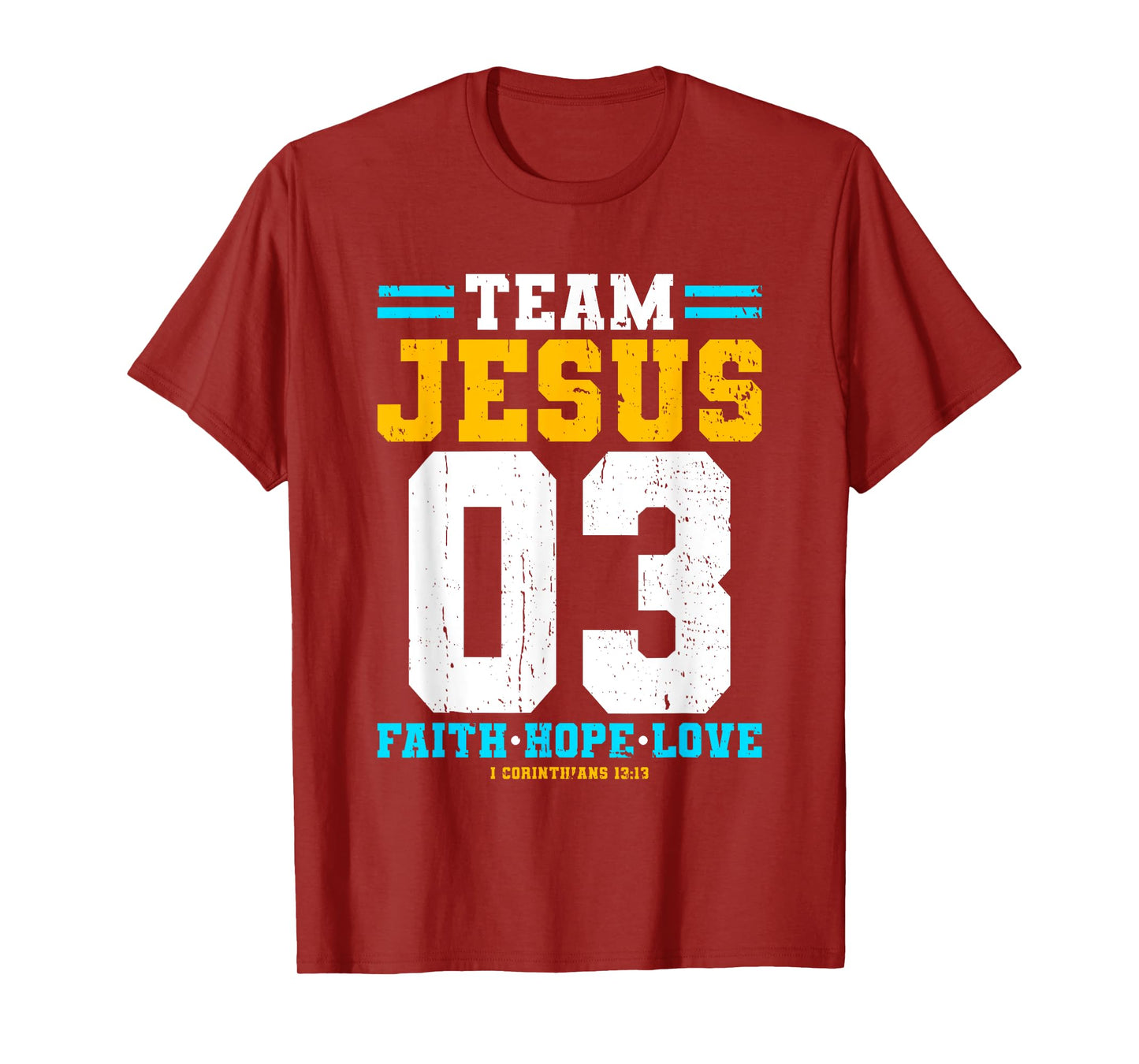 Christian - Team Jesus 03 Faith Hope Love T-Shirt