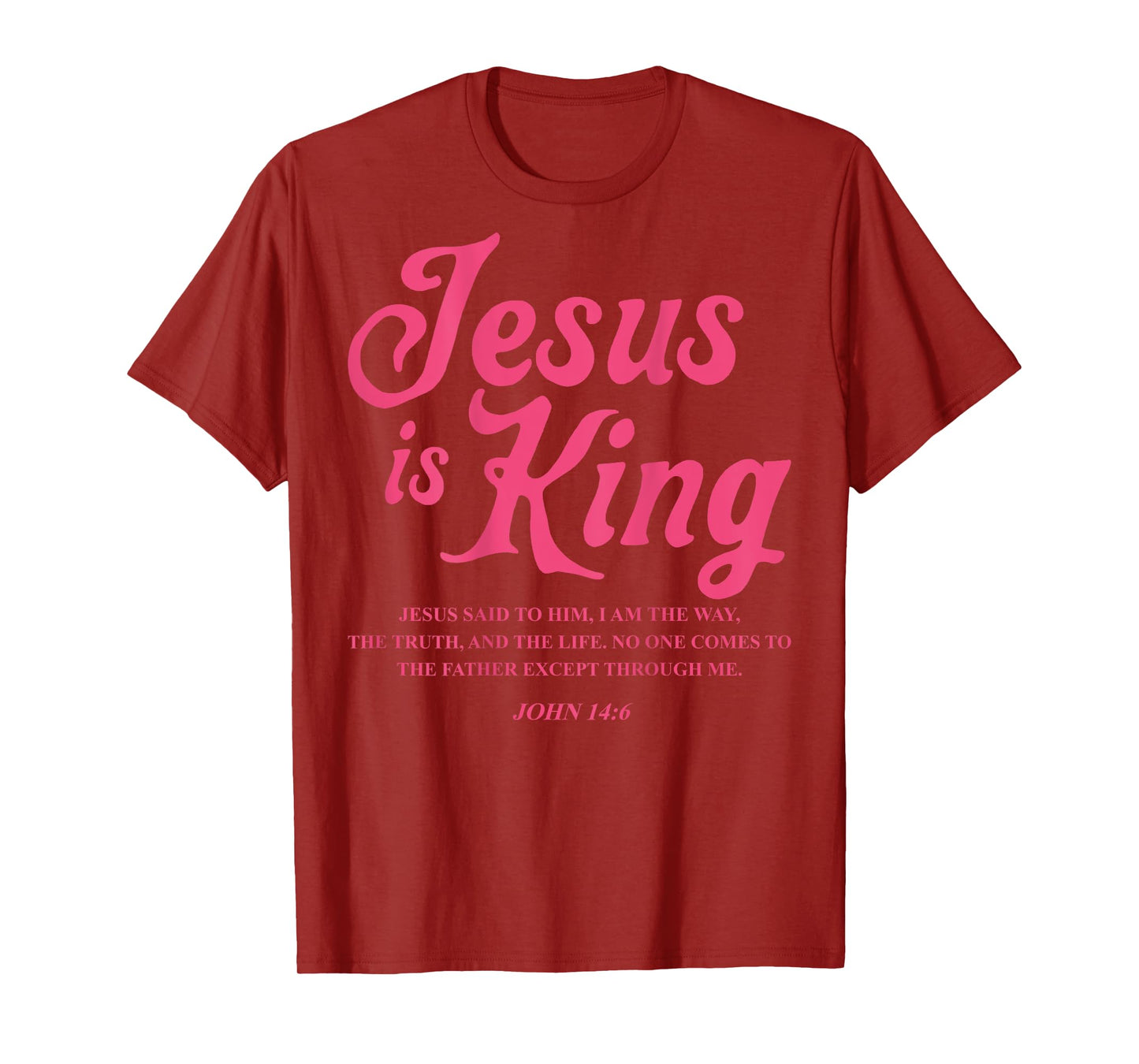 Jesus Is King John 14:6 Costume Jesus Christian (On Back) T-Shirt