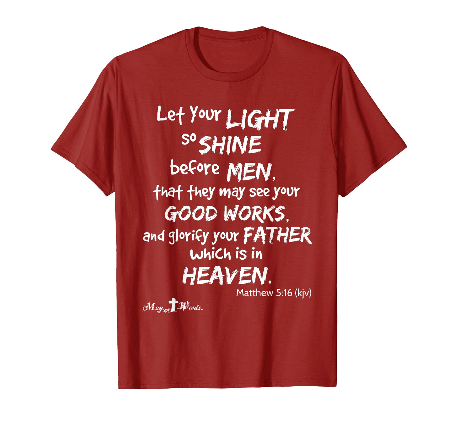 Let your light so shine before men Matthew 5:16 Christian T-Shirt