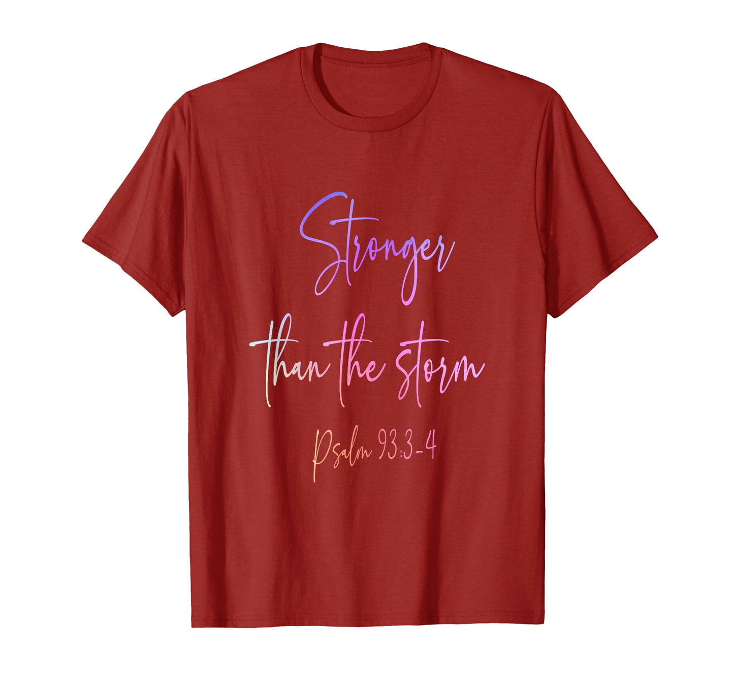 Stronger Than the Storm Psalm 93:3-4 Faith Christian Women T-Shirt