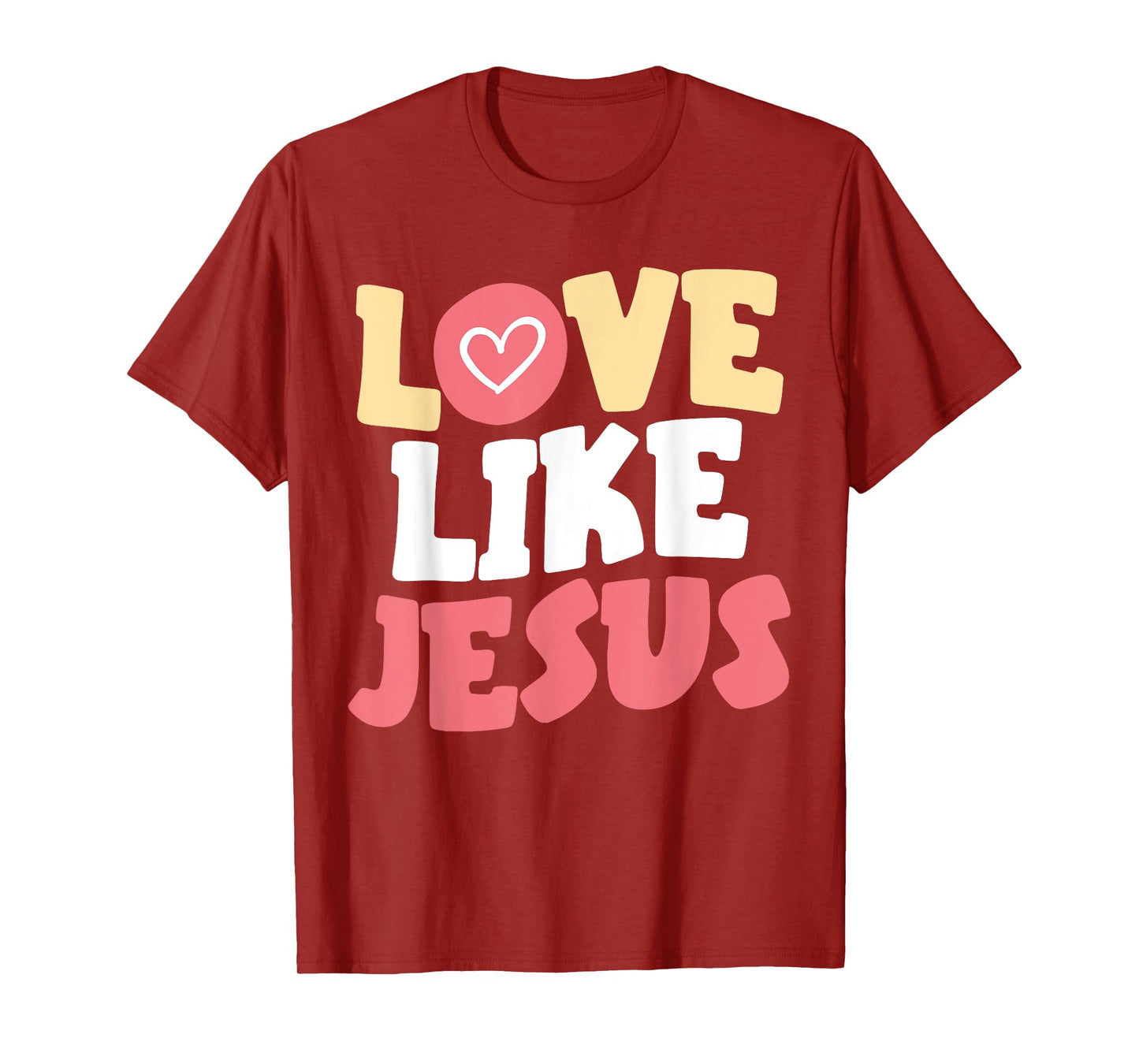 Love Like Jesus Christ God Christian Religious Faith T-Shirt