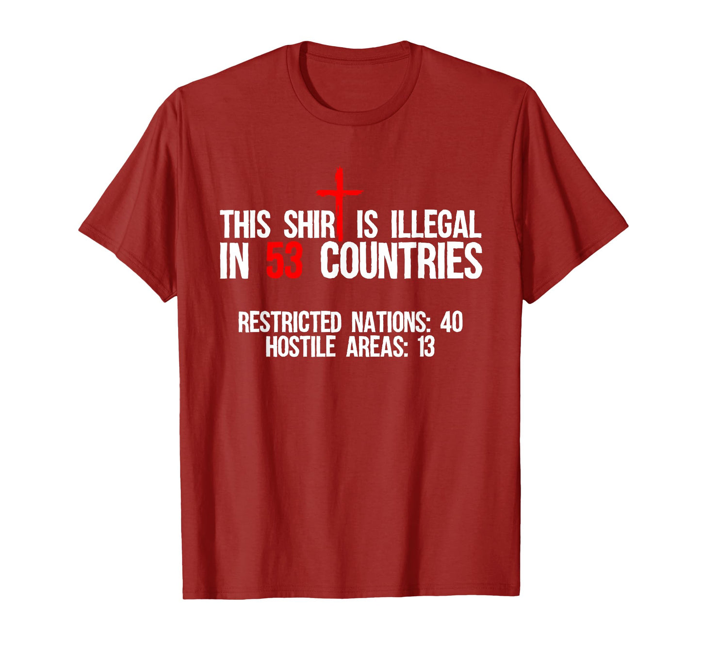 Funny This Shirt Is Illegal In 53 Countries Gift Men Women T-Shirt