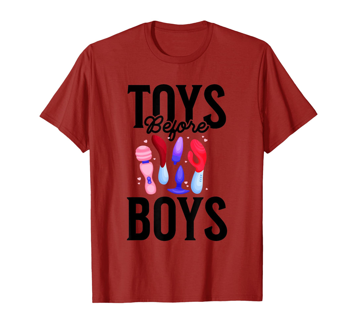 Toys Before Boys Funny Adult Humor Women's Embarrassing T-Shirt