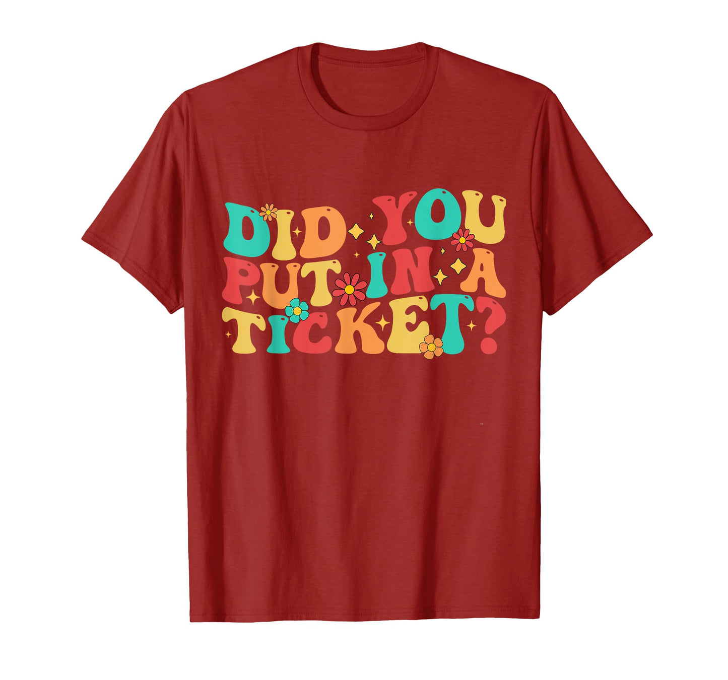 Did You Put In A Ticket IT Support IT Network Administrator T-Shirt