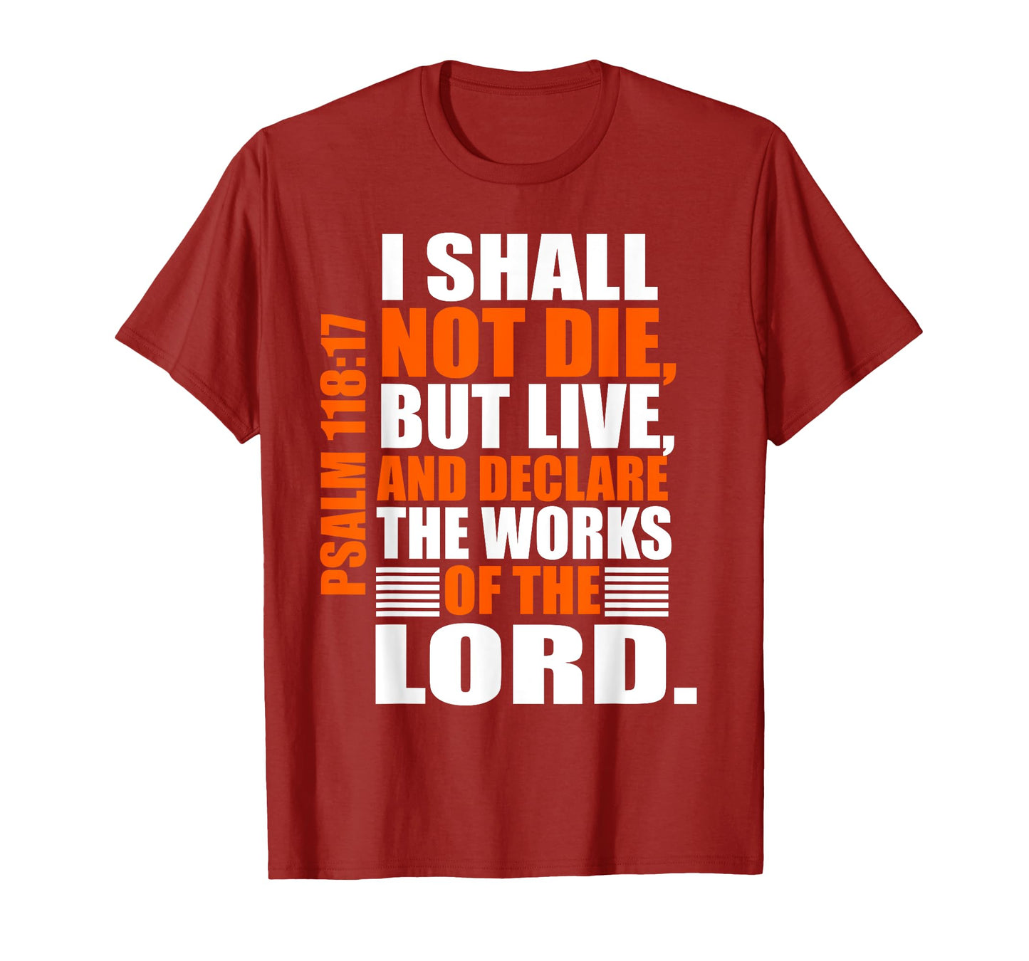 Christerest: Psalm 118:17 Christian Bible Verse Affirmation T-Shirt