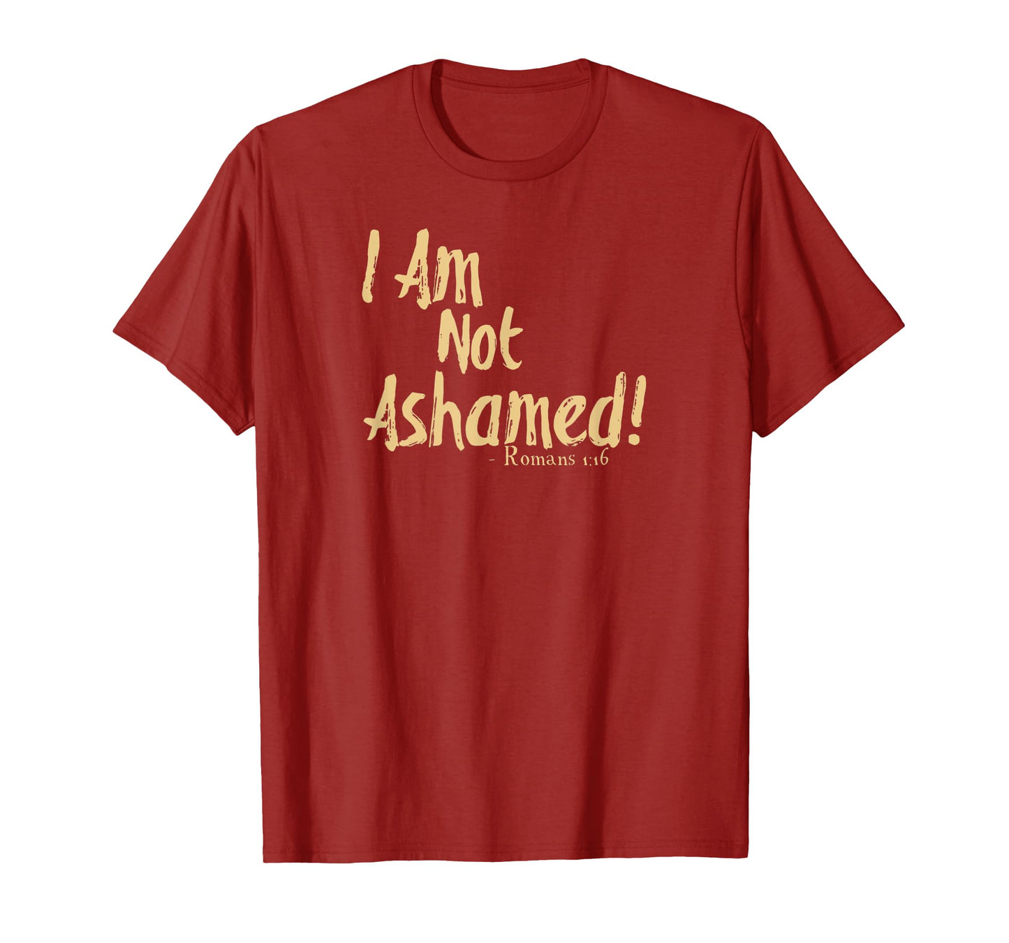 I Am Not Ashamed Of The Gospel Romans 1:16 Tan T-Shirt