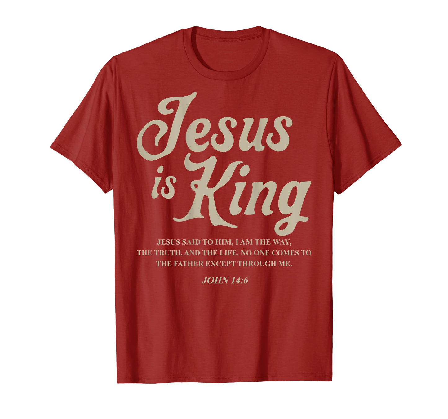 Jesus Is King John 14:6 Costume Jesus Christian (On Back) T-Shirt