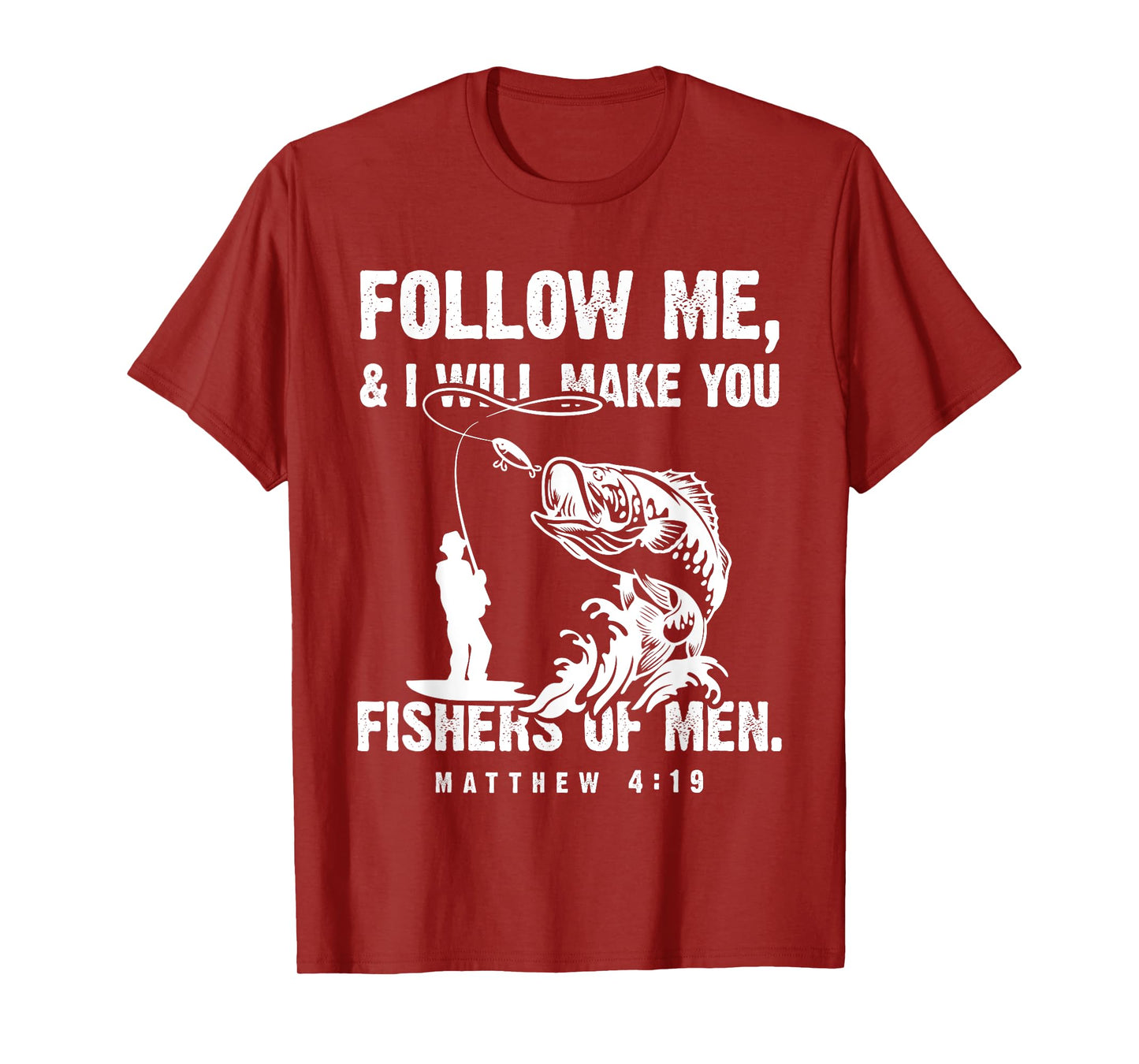 Funny Follow Me Fisher of Men Christian Fishing Gift T-Shirt