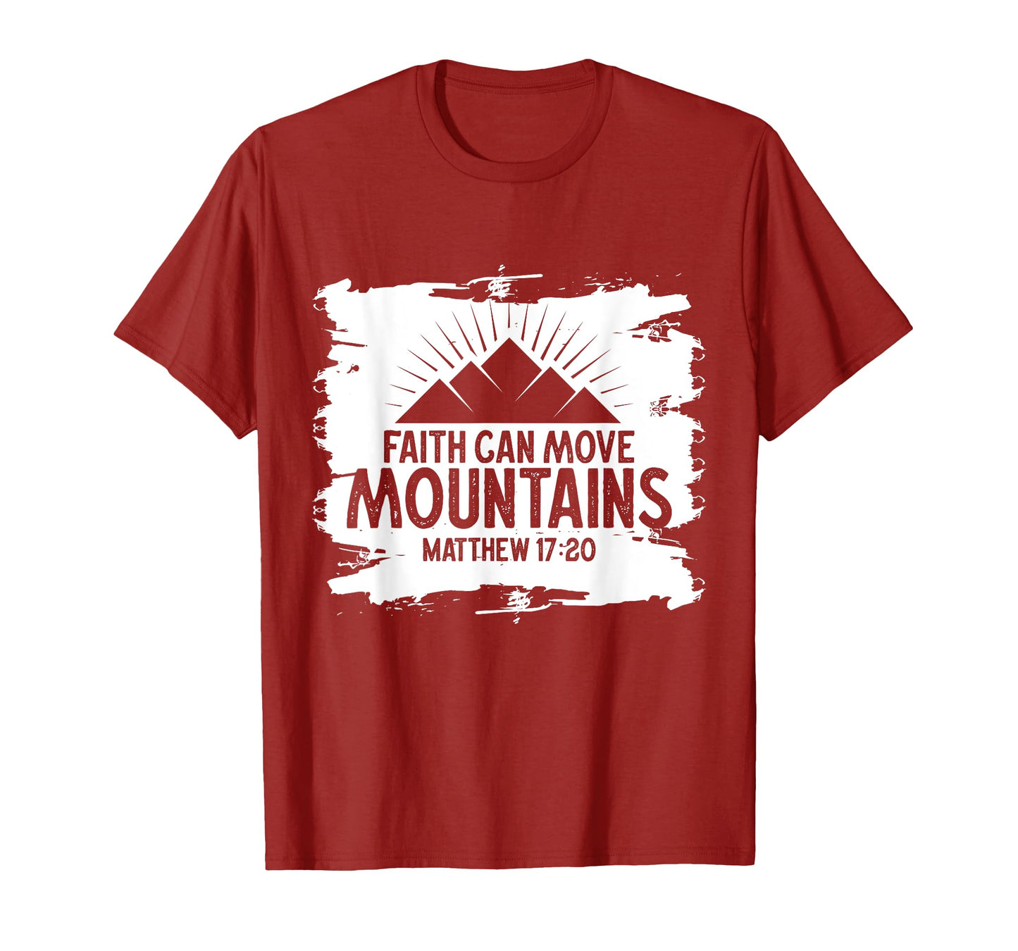 Christian Faith Can Move Mountains Jesus Christ Saying T-Shirt