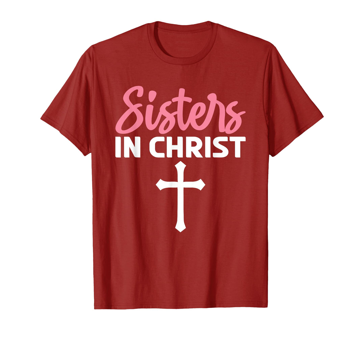 Sisters In Christ I Jesus T-Shirt