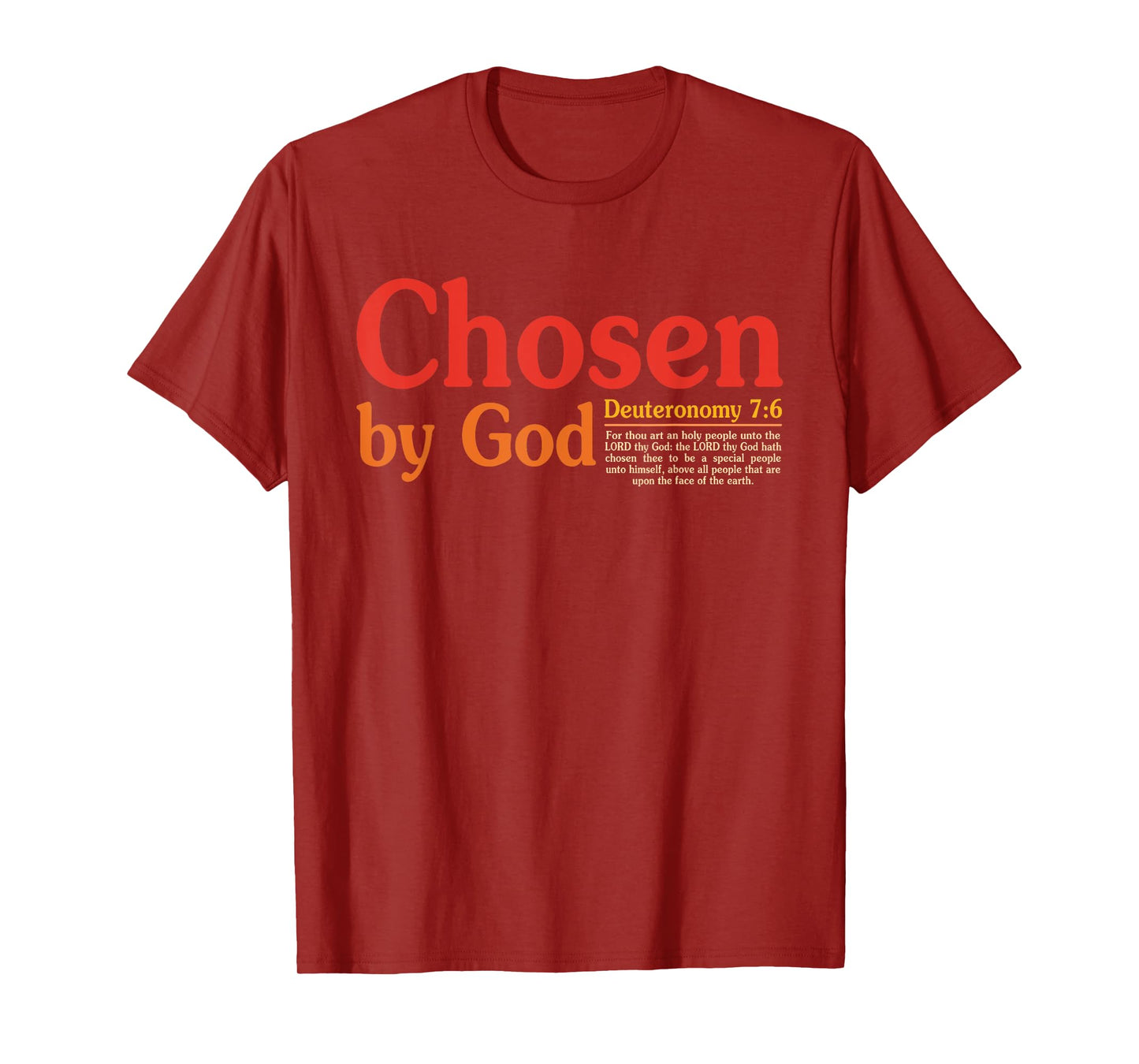 Chosen by God, for Thou Art an Holy People Unto The Lord T-Shirt