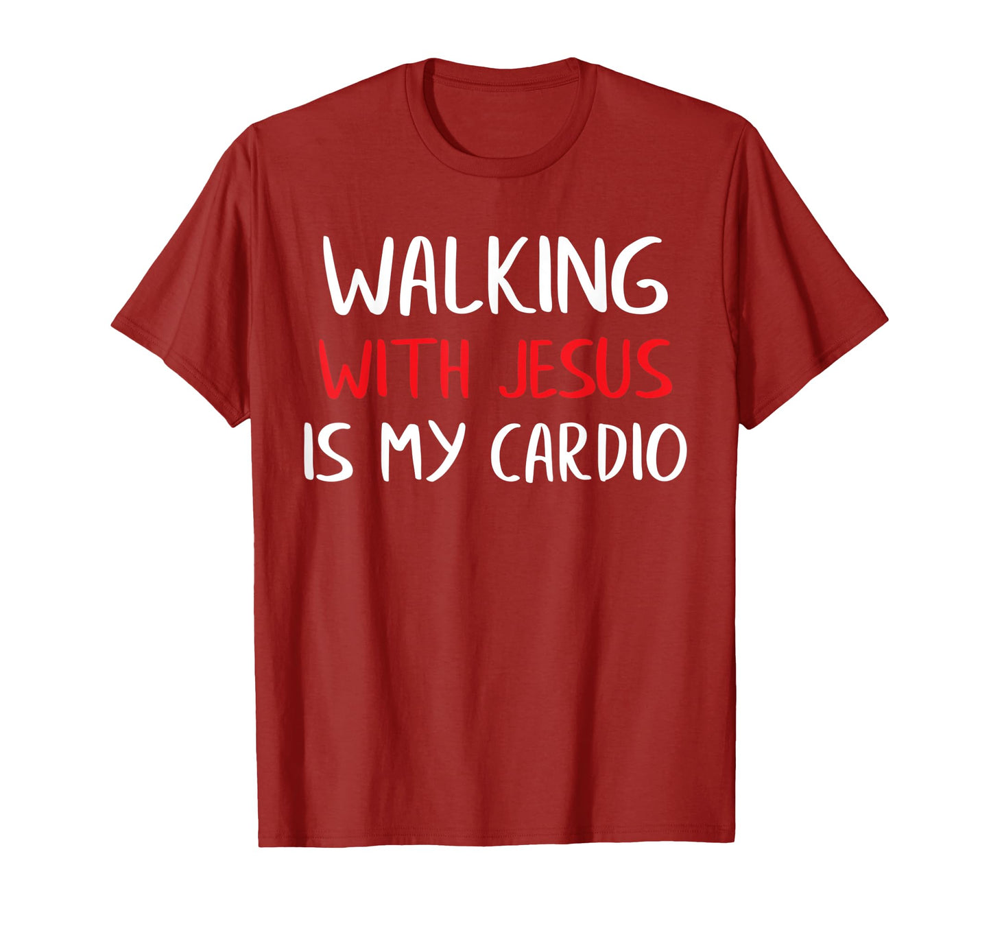 Walking with Jesus is My Cardio T-Shirt