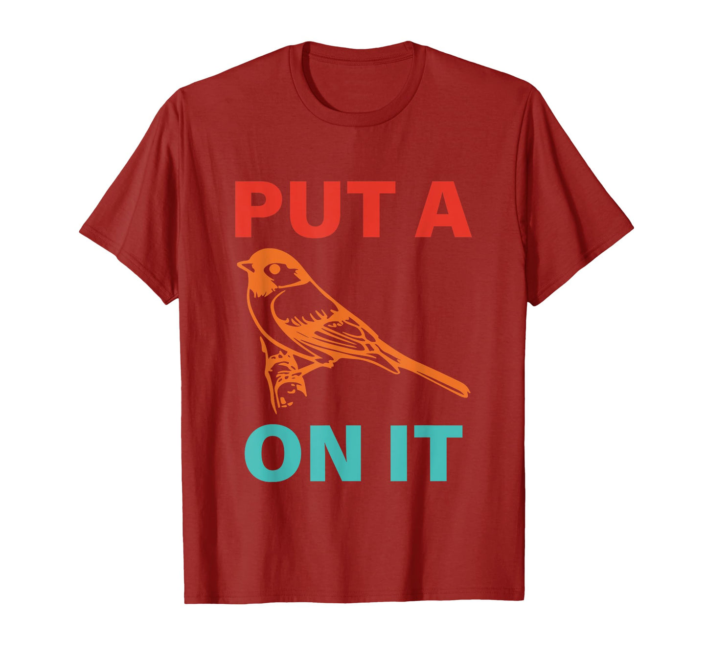 Put A On It Bird Vintage Design T-Shirt