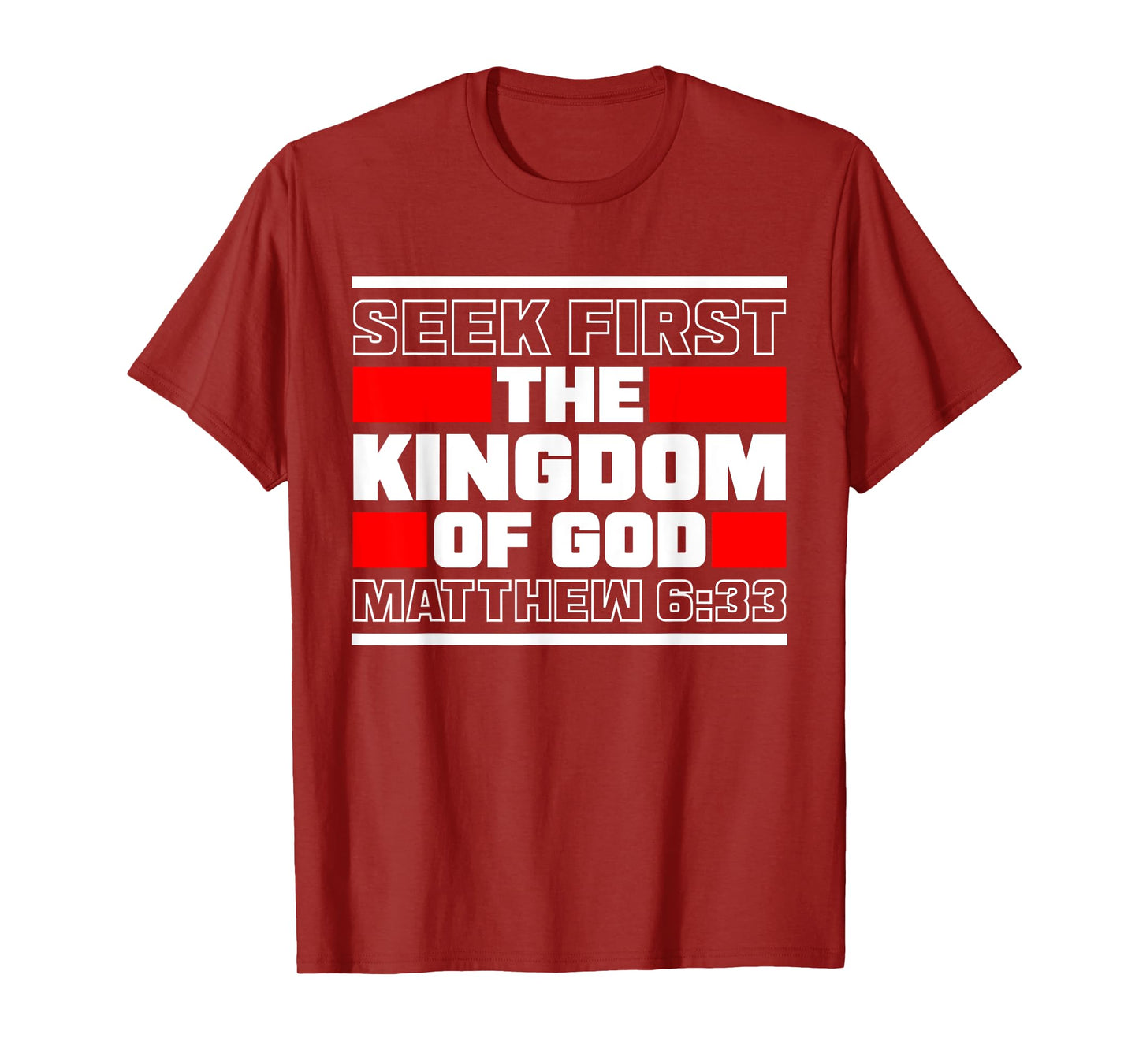 Seek First The Kingdom Of God Matthew 6:33 Bible Verse T-Shirt
