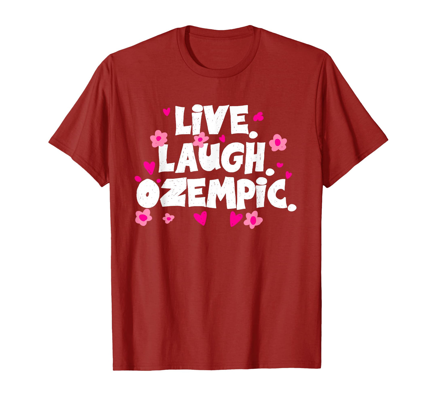 Live Laugh Ozempic Funny Sarcastic T-Shirt