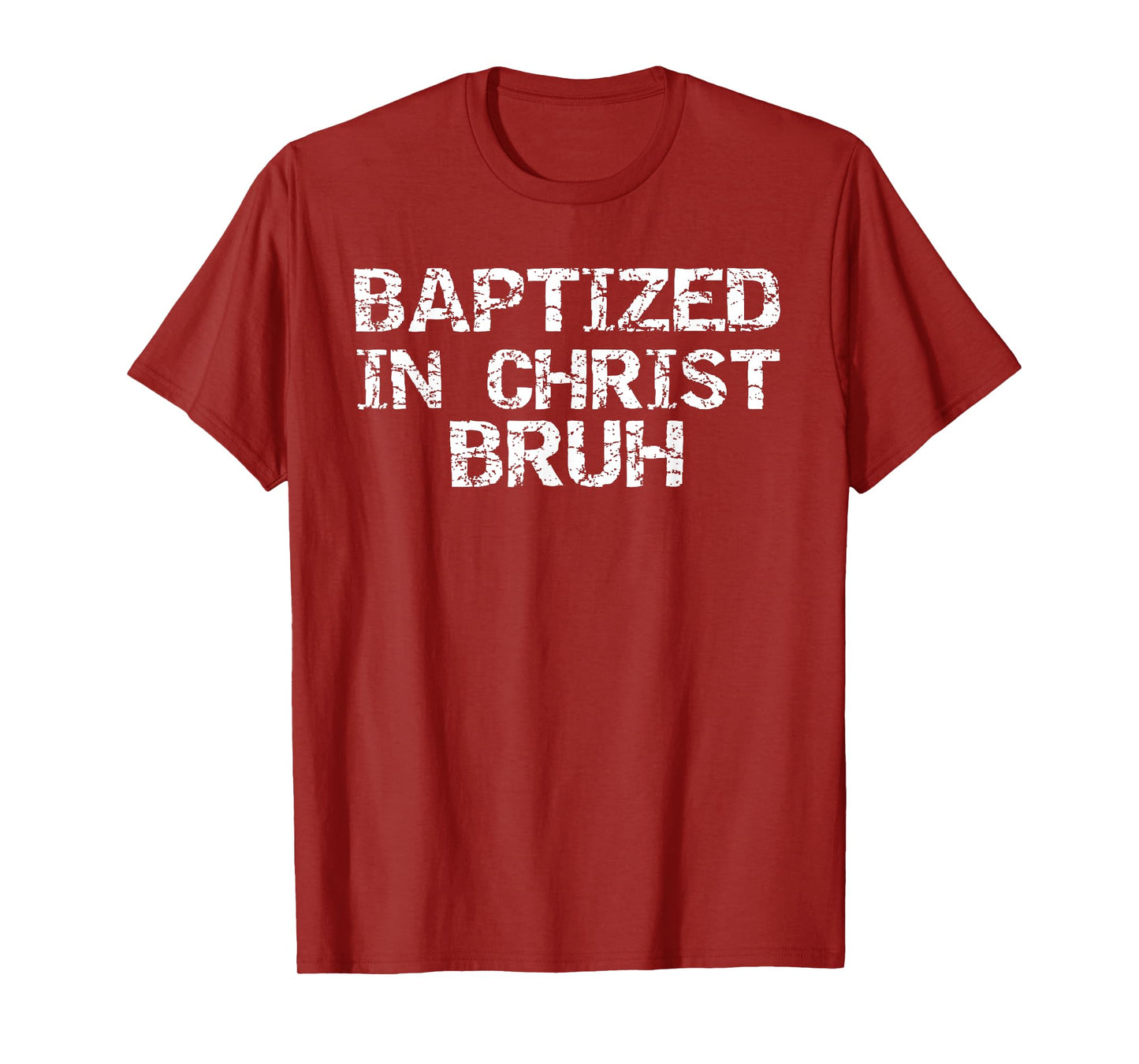 Baptized in Christ Bruh Gift Funny Boys Christian Baptism T-Shirt