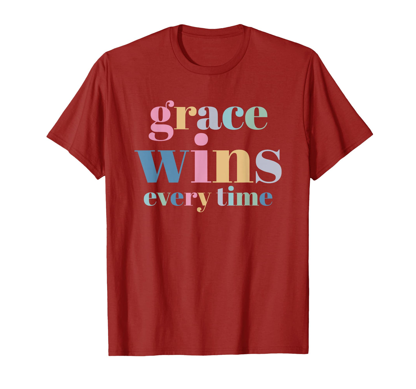 Grace Wins Every Time T-Shirt