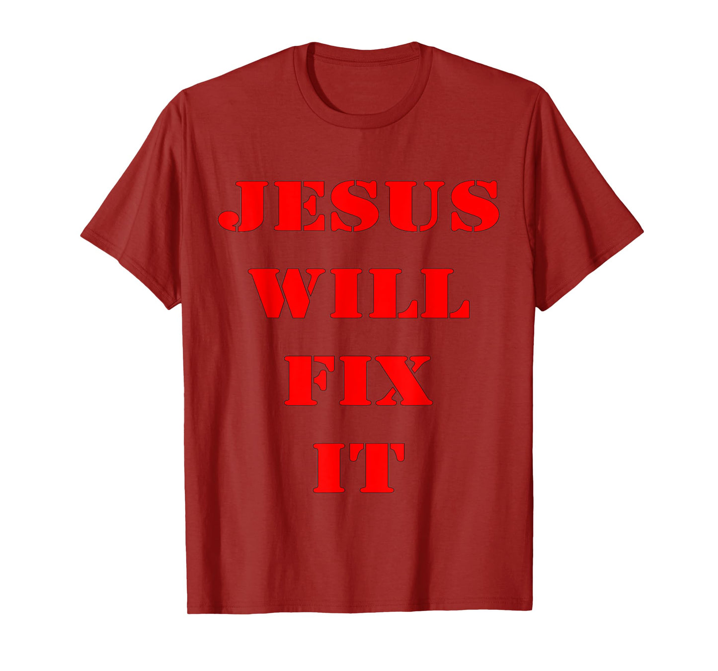 Jesus Will Fix It T-Shirt