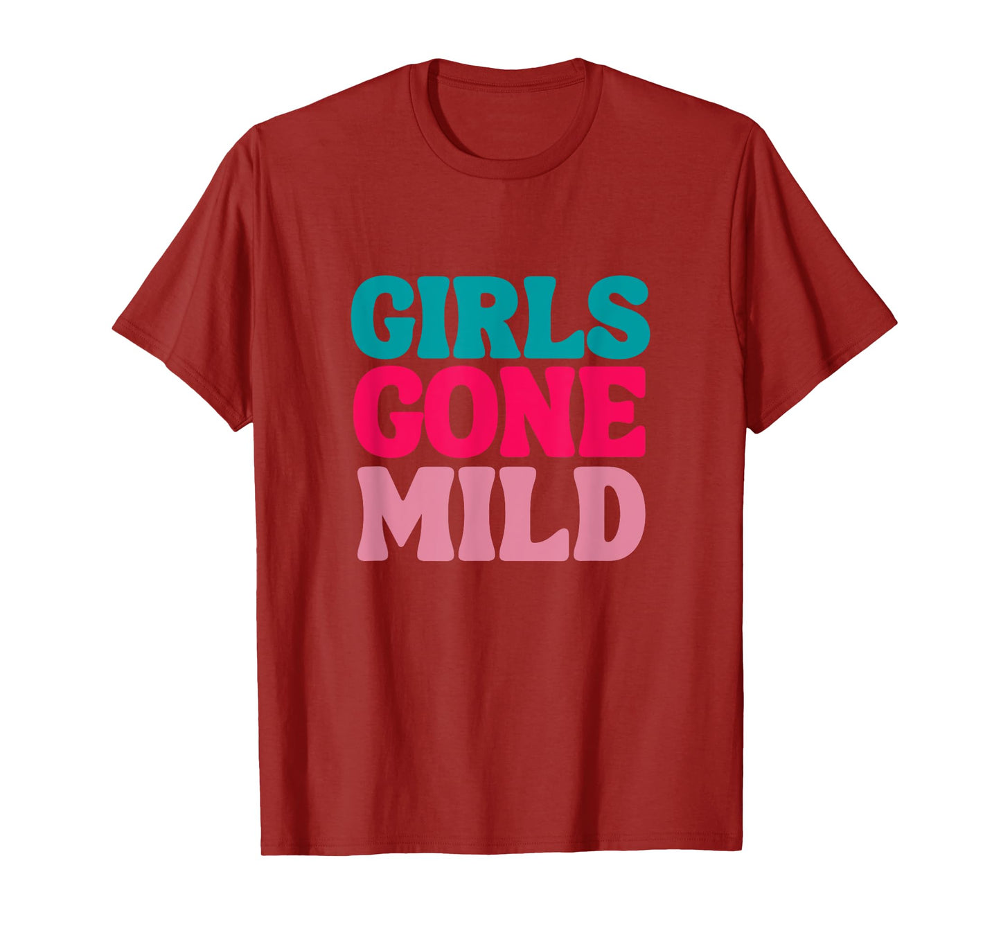 Girls Gone Mild Funny Sayings Chill Calm Peaceful Meditate T-Shirt