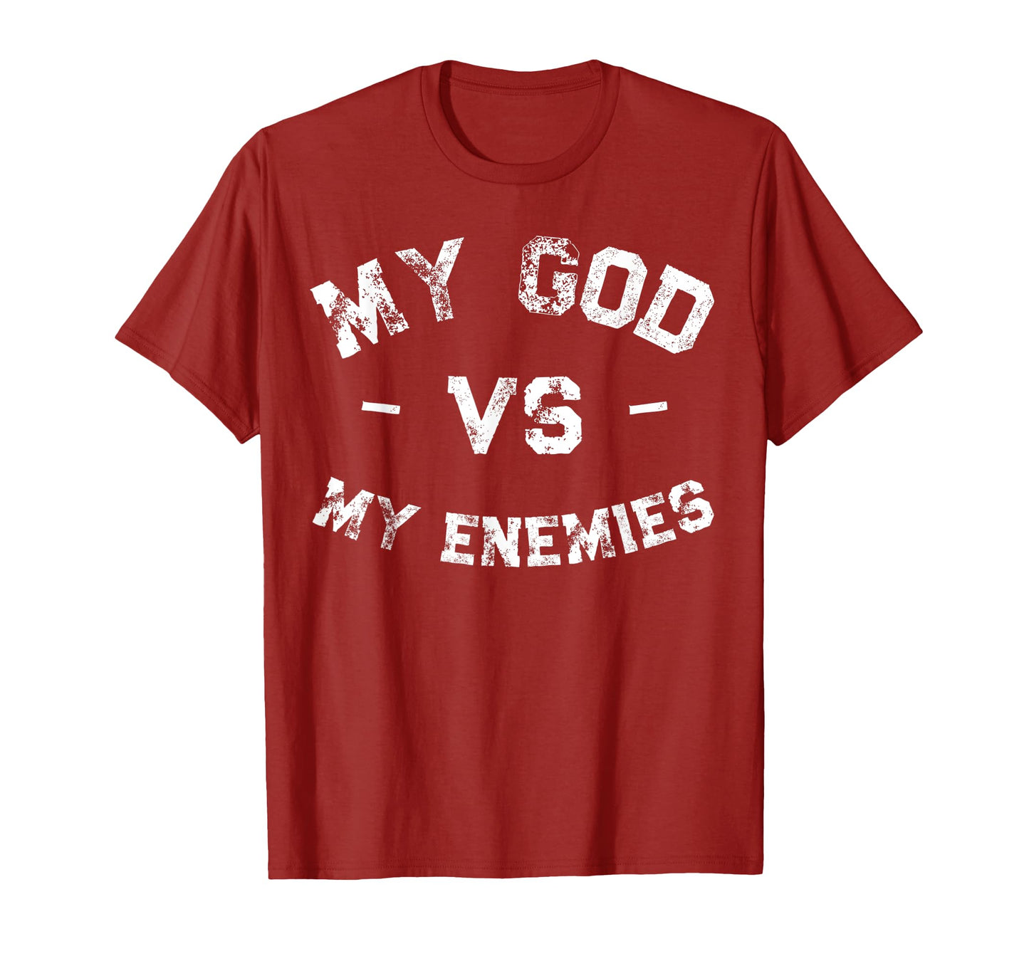 My God vs My Enemies Shirt Distressed Inspiration T-Shirt