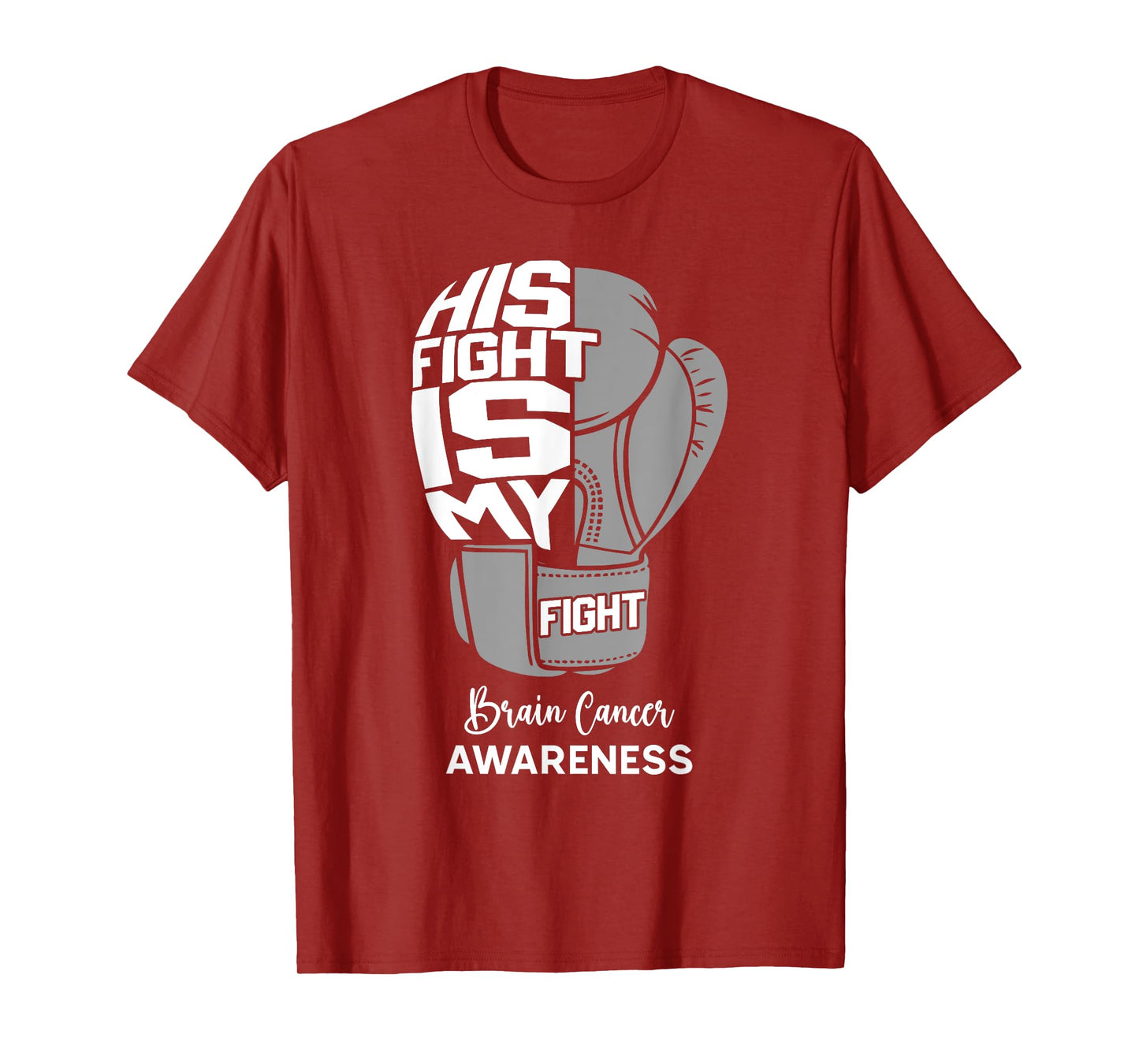 His Fight is My Fight Brain Cancer Awareness Month Support T-Shirt