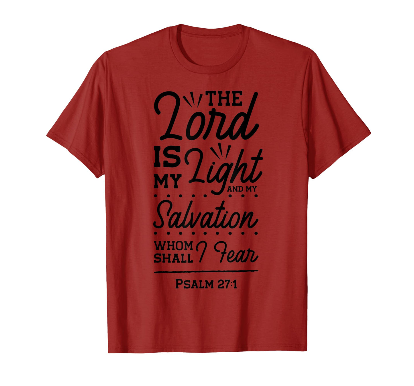 The Lord Is My Light & My Salvation Psalm 27 Bible Verse T-Shirt